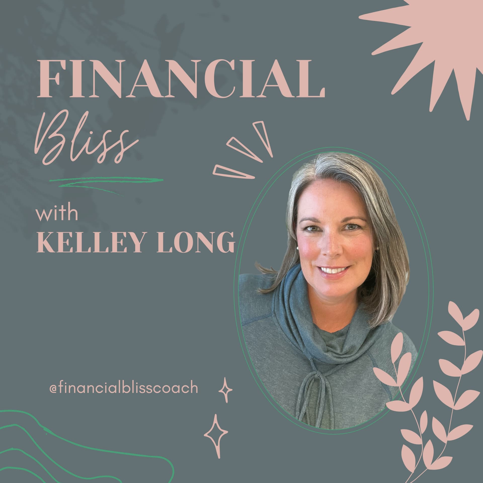 Financial Bliss with Kelley Long - Podcasts
