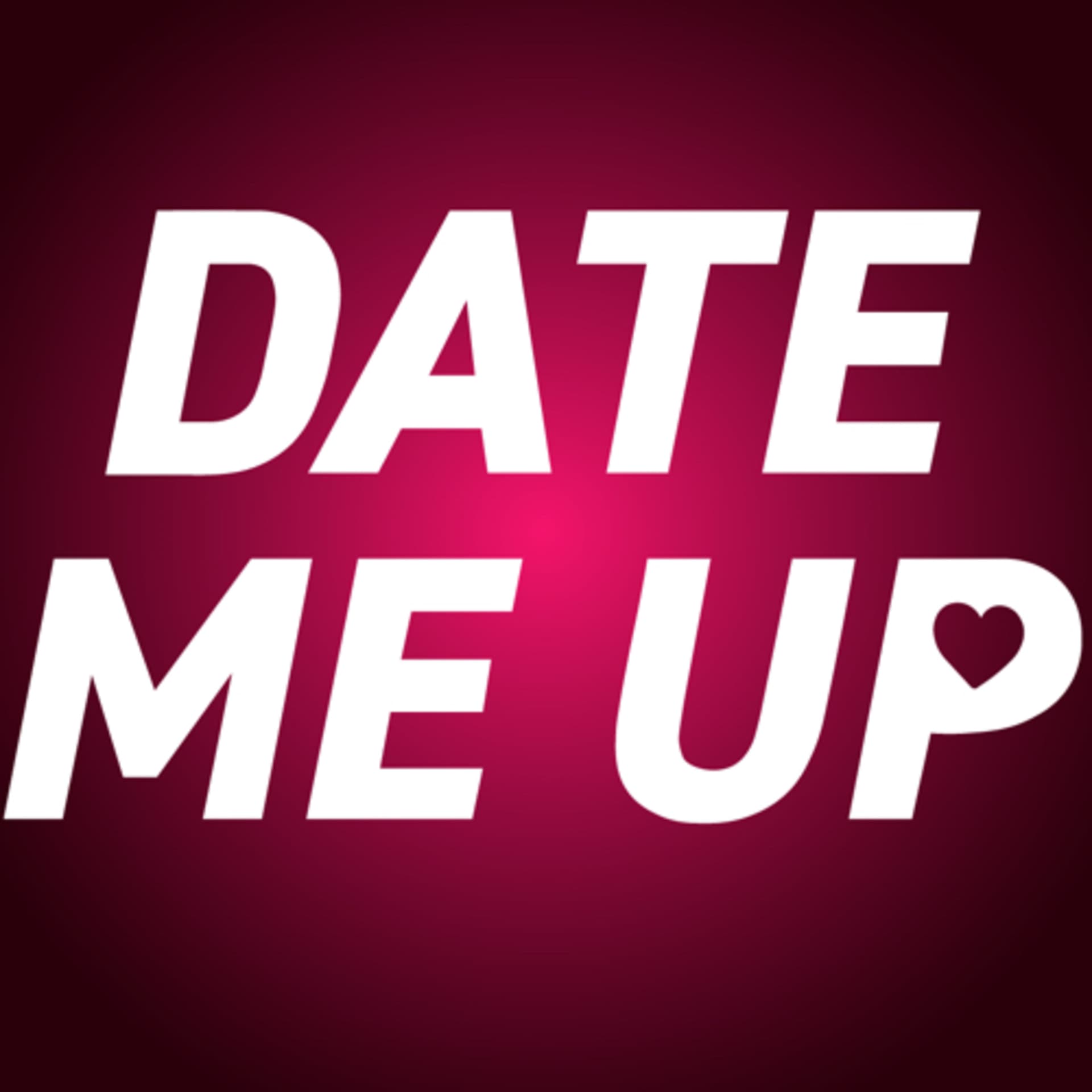 Date me up! - Podcasts
