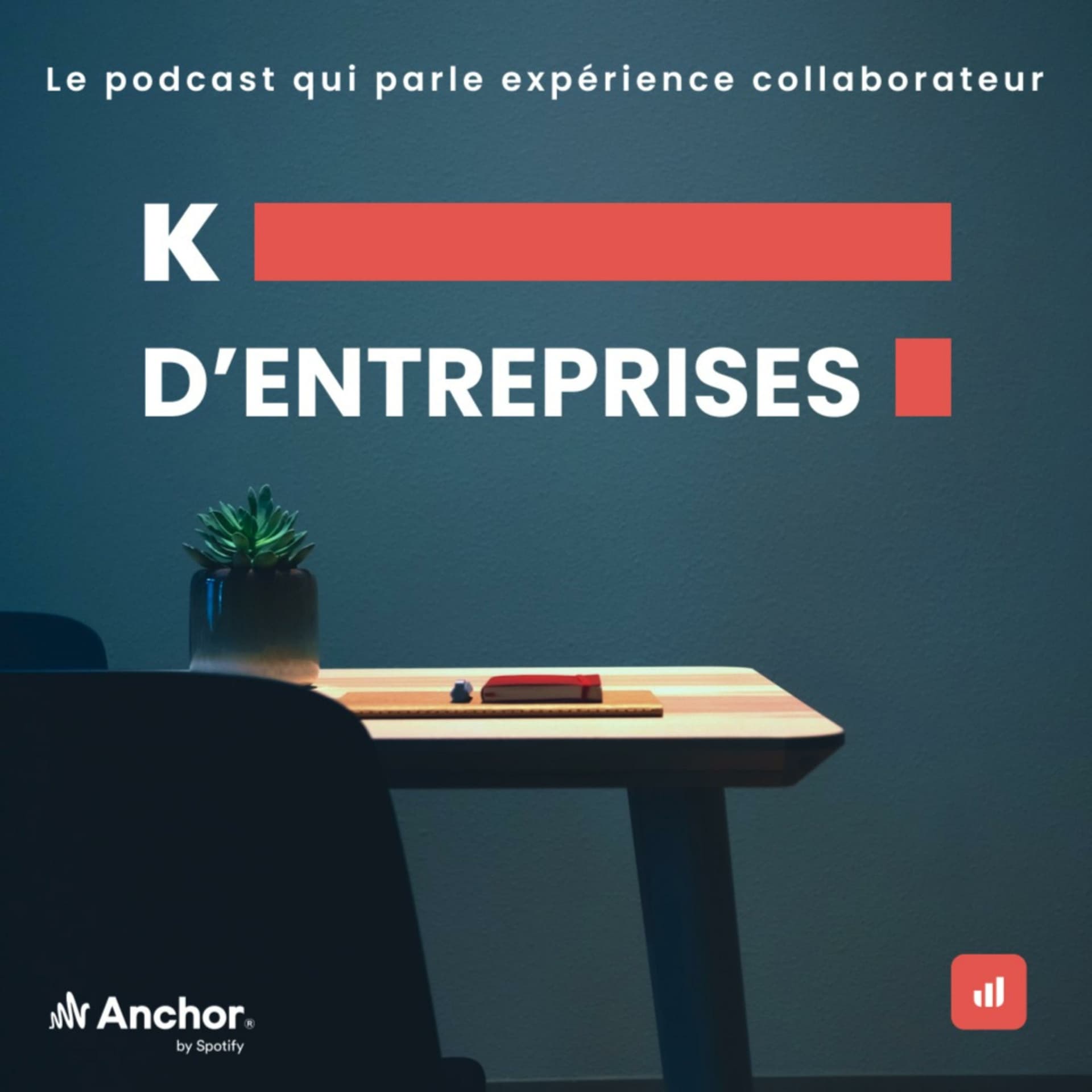 K d'entreprises - Podcasts