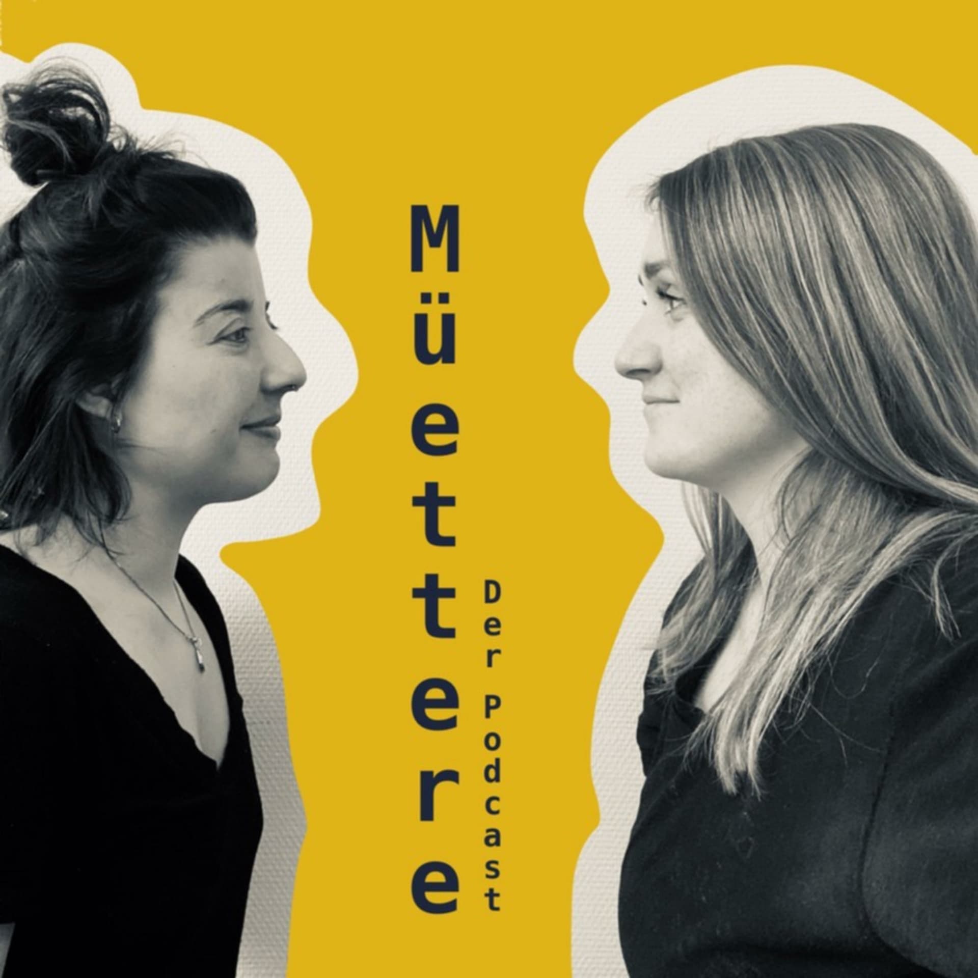 Müettere der Podcast - Podcasts