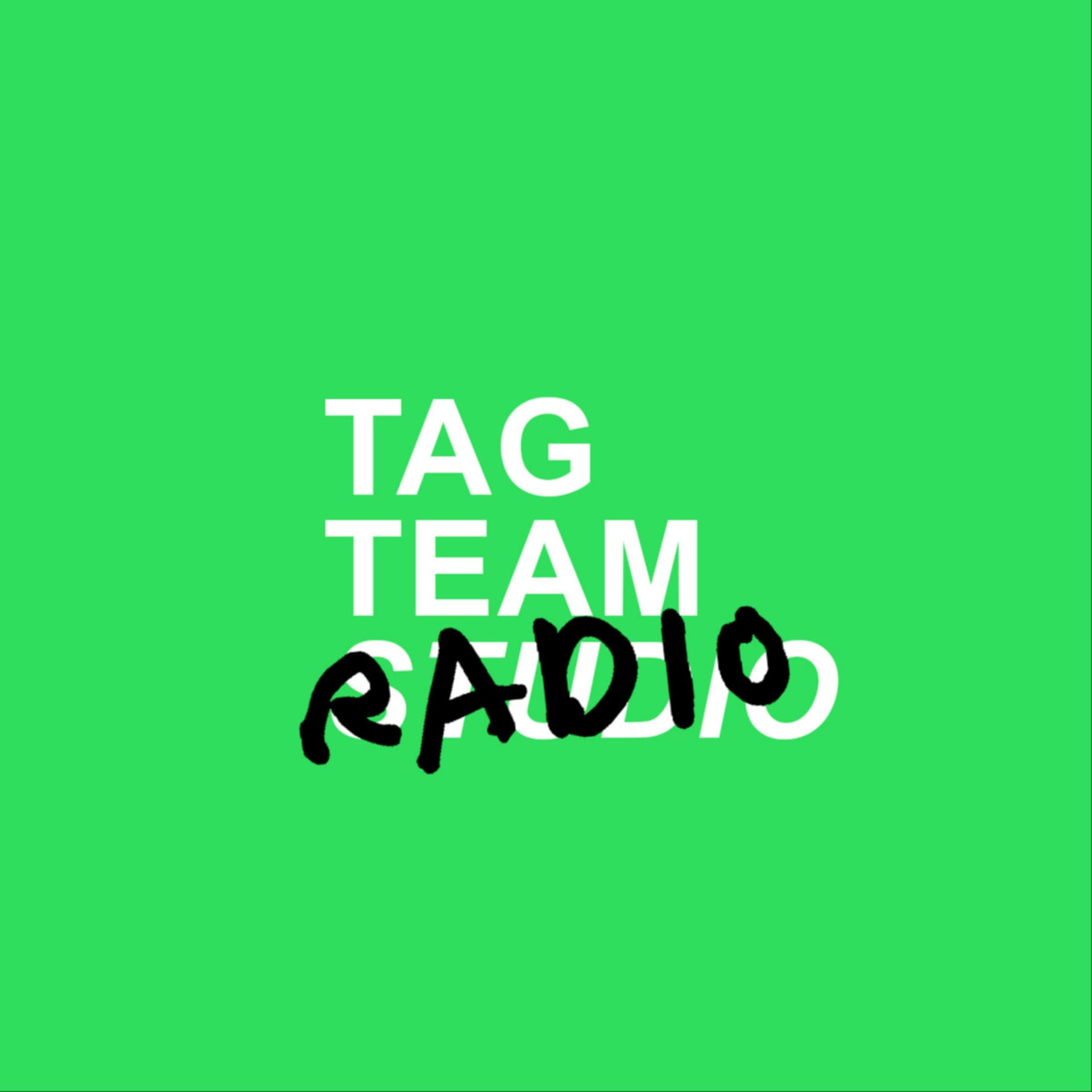 Tag Team Radio - Podcasts