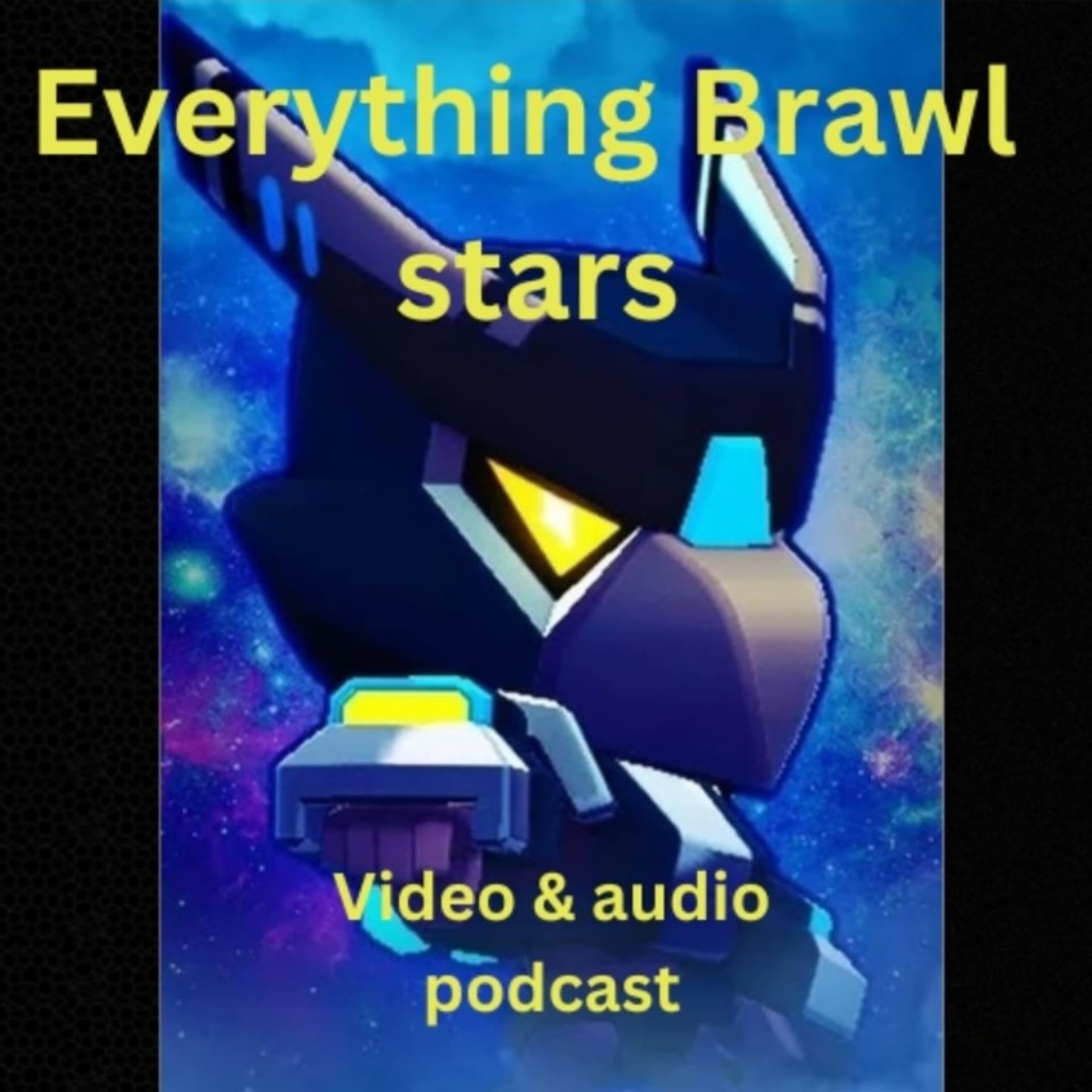 Everything Brawl Stars - Podcasts