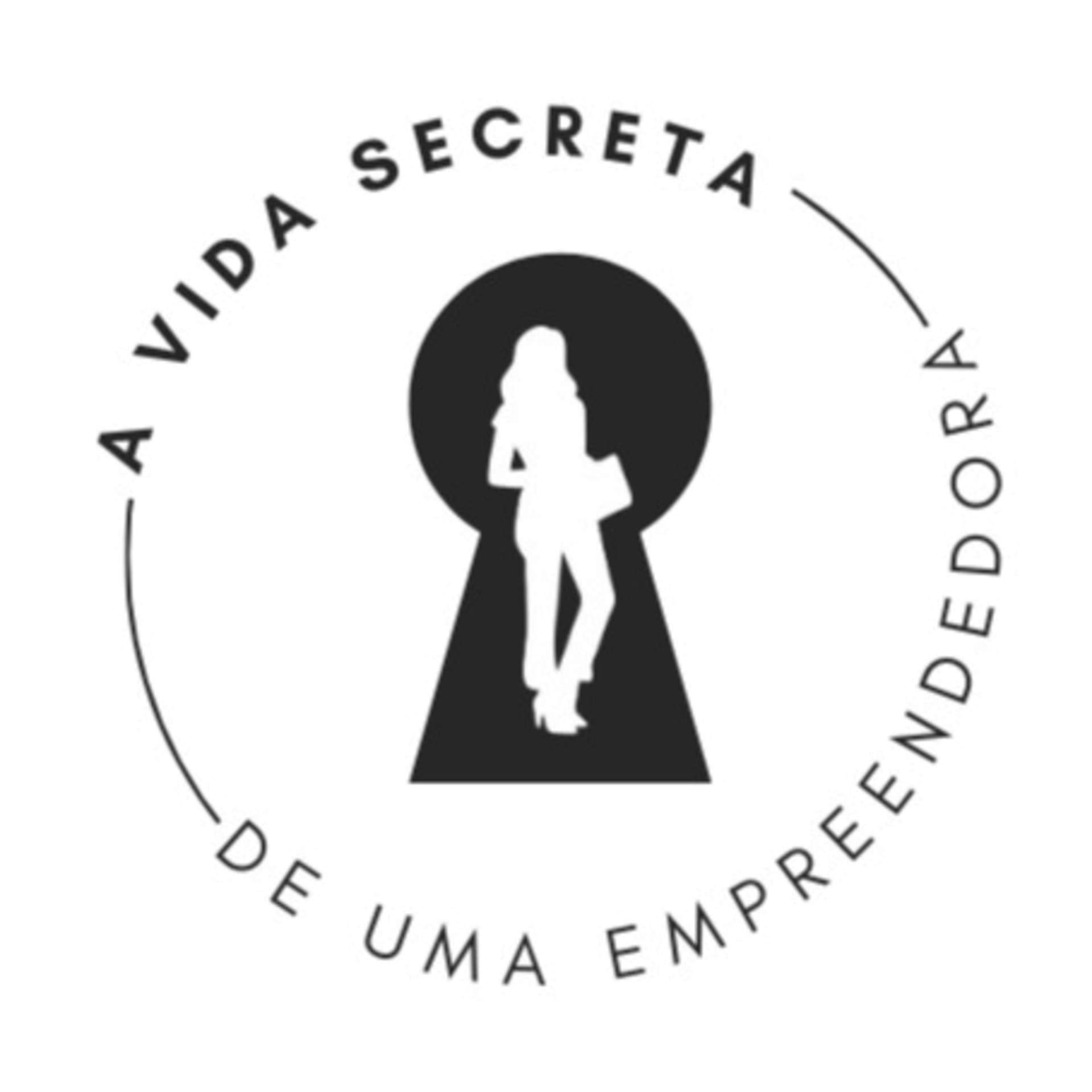 A vida secreta de uma empreendedora - Podcasts