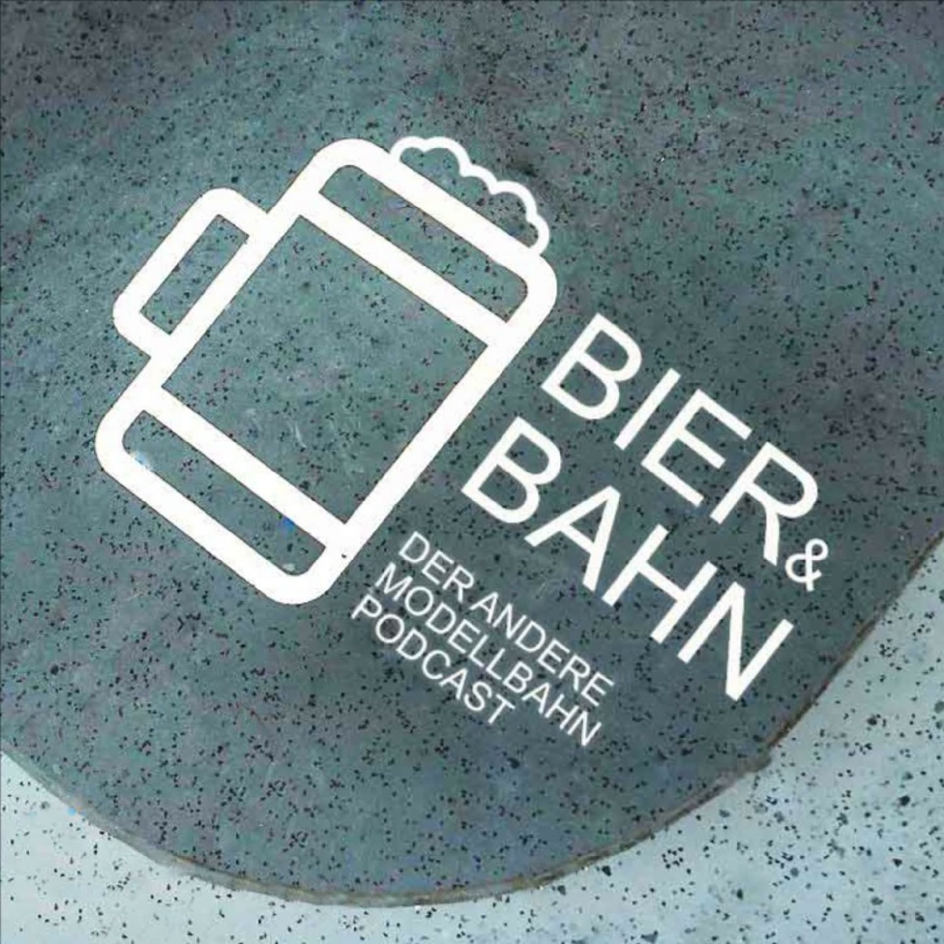 Bier und Bahn - der Modellbahn-Podcast - Podcasts