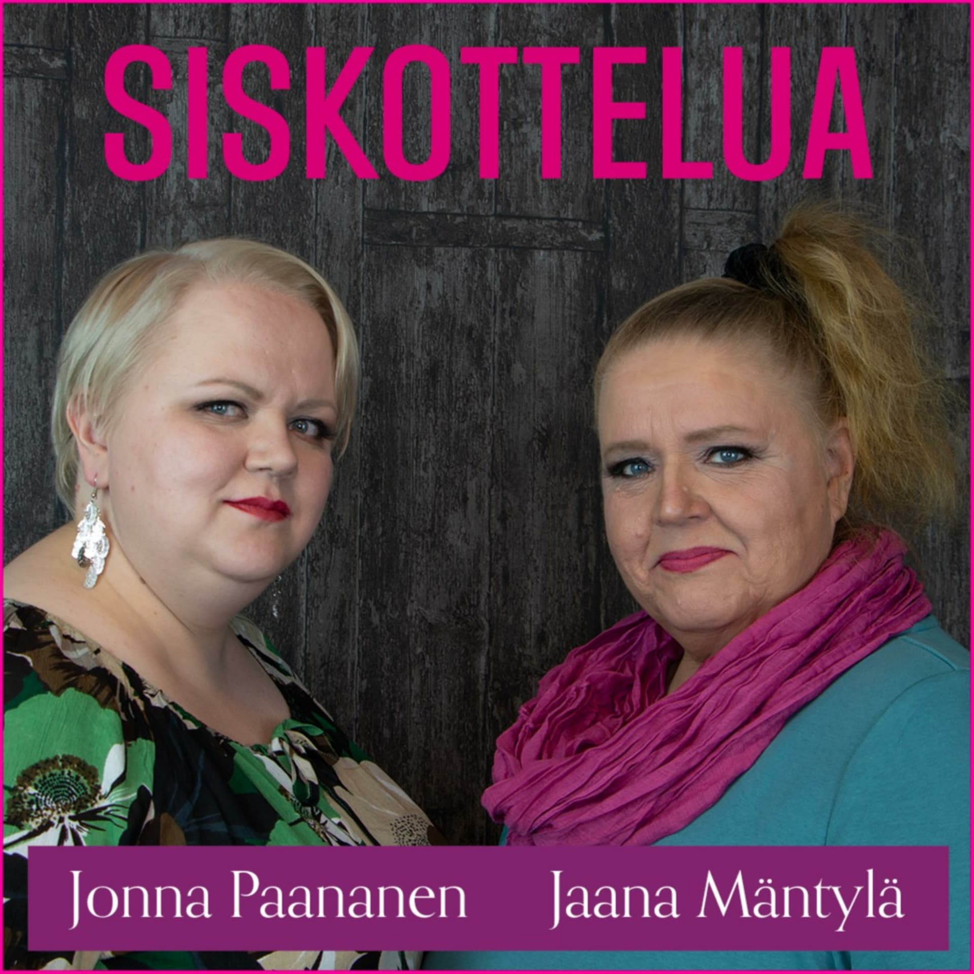 Siskottelua - Podcasts