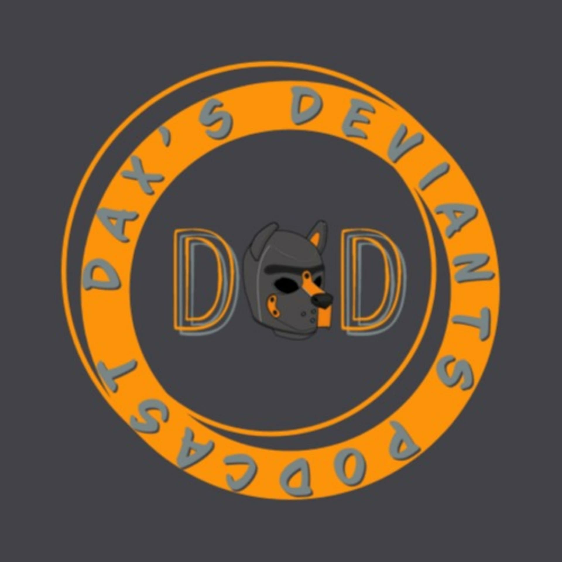 Dax's Deviants - Podcasts