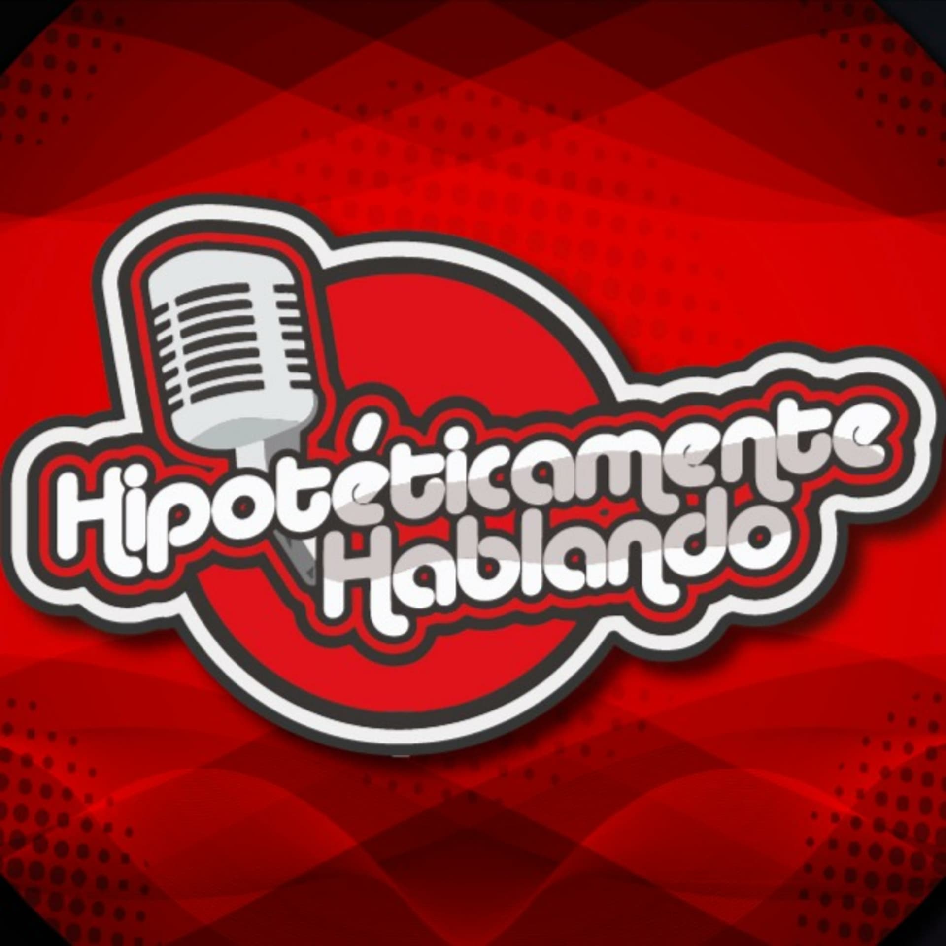 HIPOTETICAMENTE HABLANDO - Podcasts