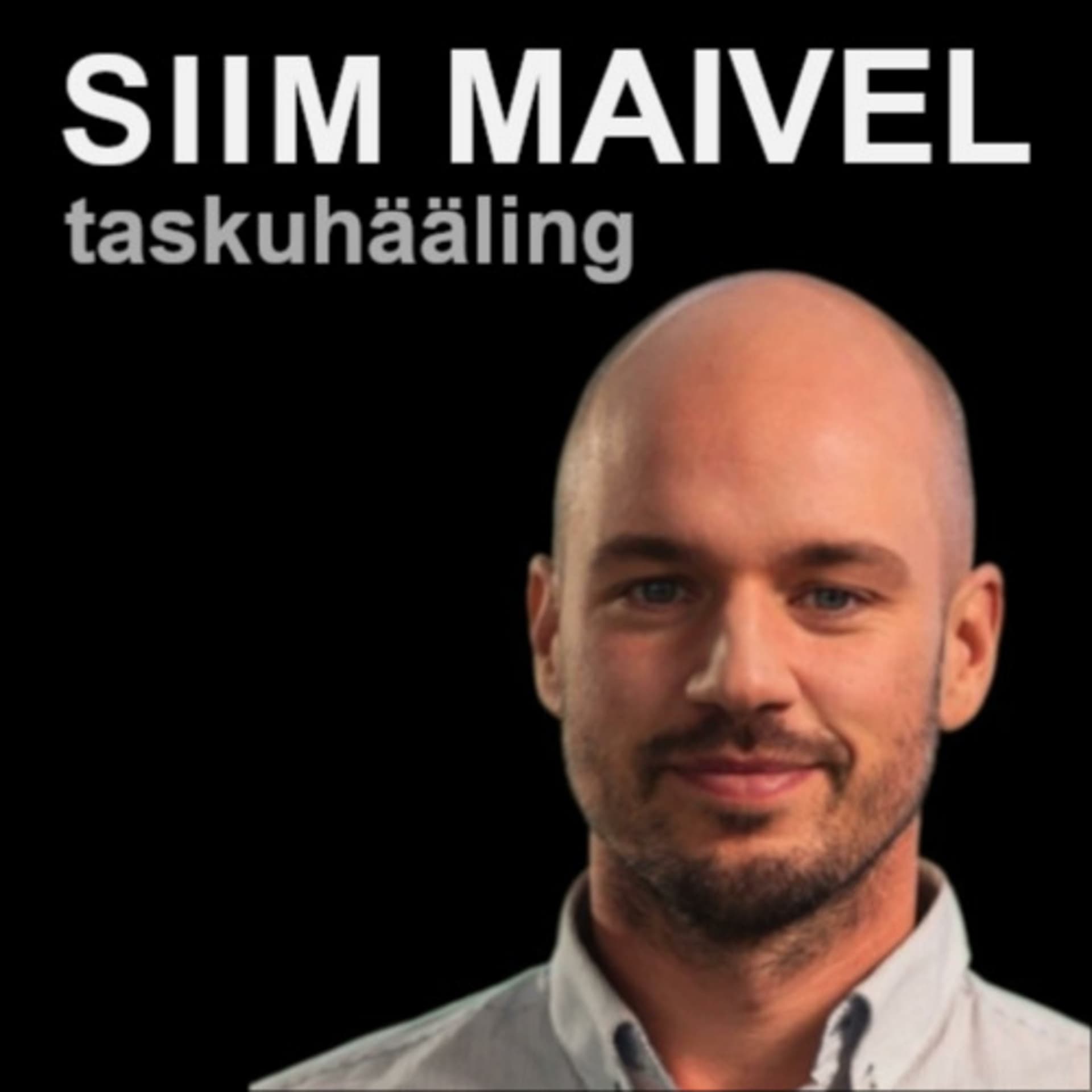 Siim Maivel Taskuhääling - Podcasts