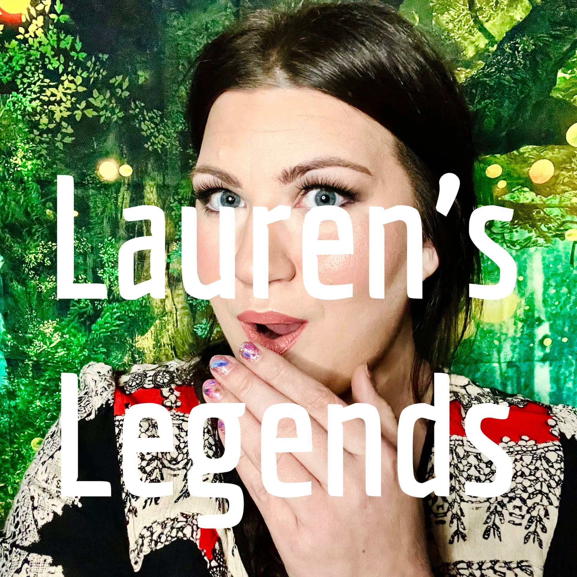 Lauren’s Legends - Podcasts