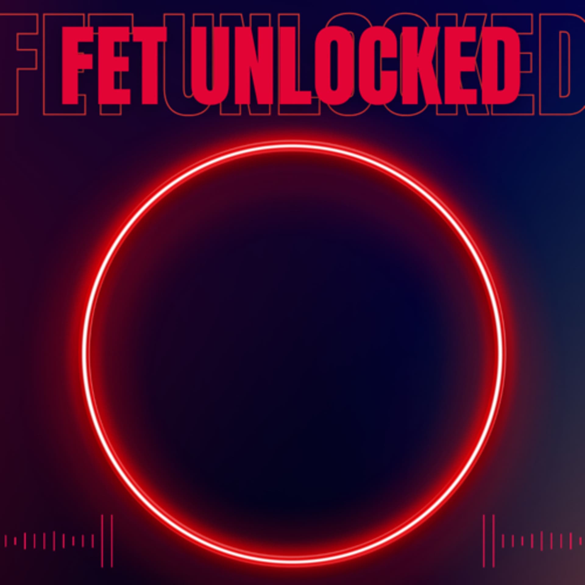 Fet Unlocked - Podcasts
