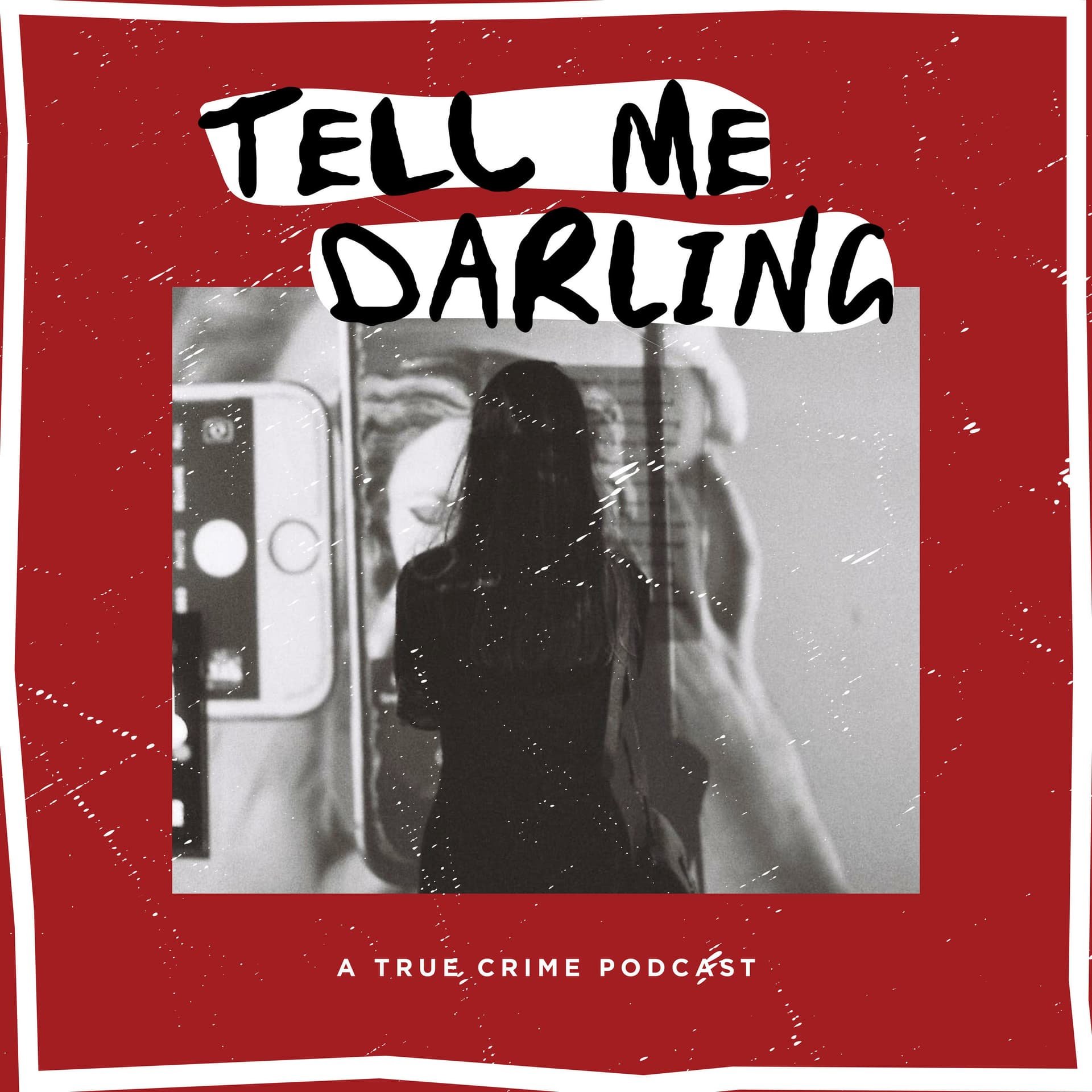 Tell me Darling - Podcasts
