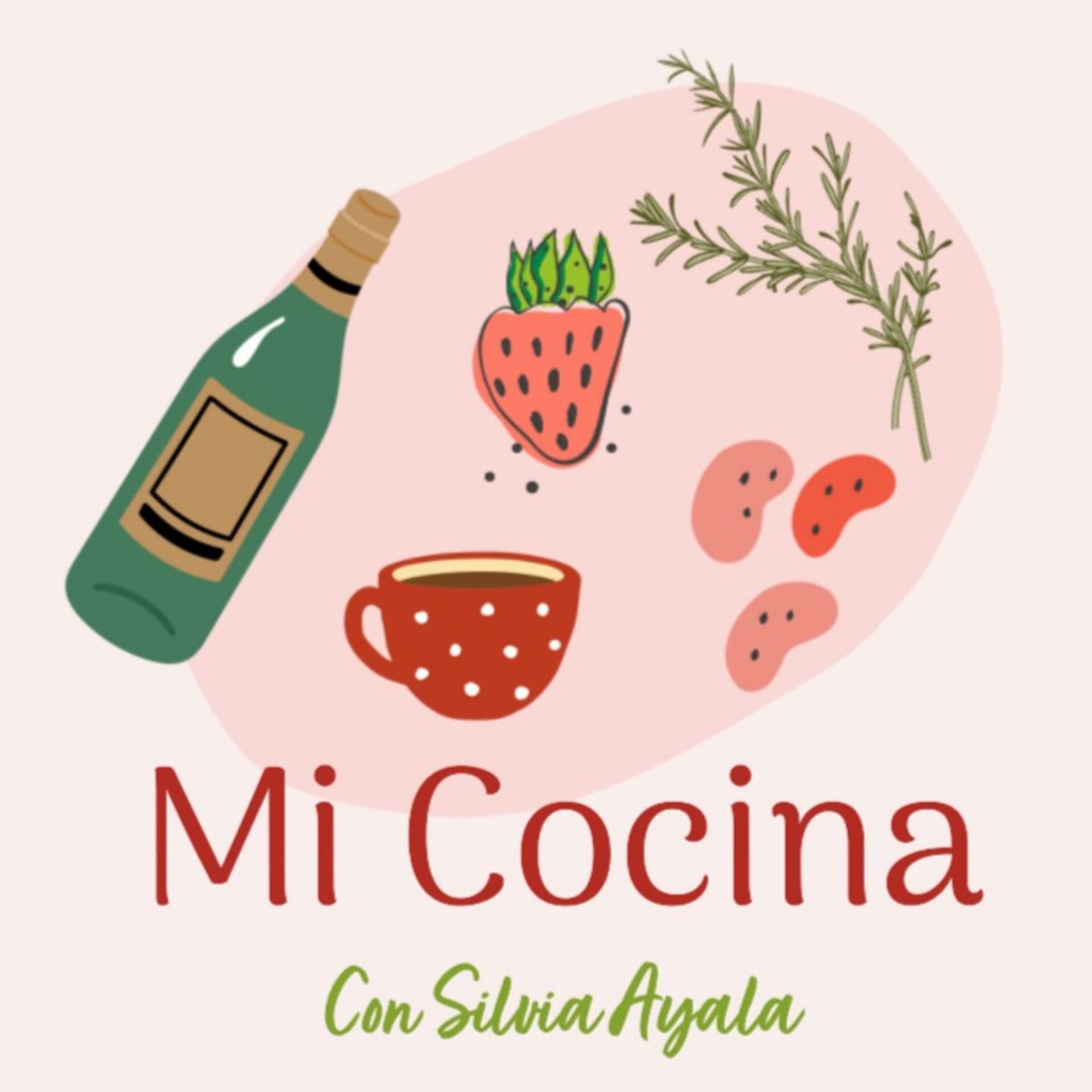 Mi Cocina con Silvia Ayala - Podcasts