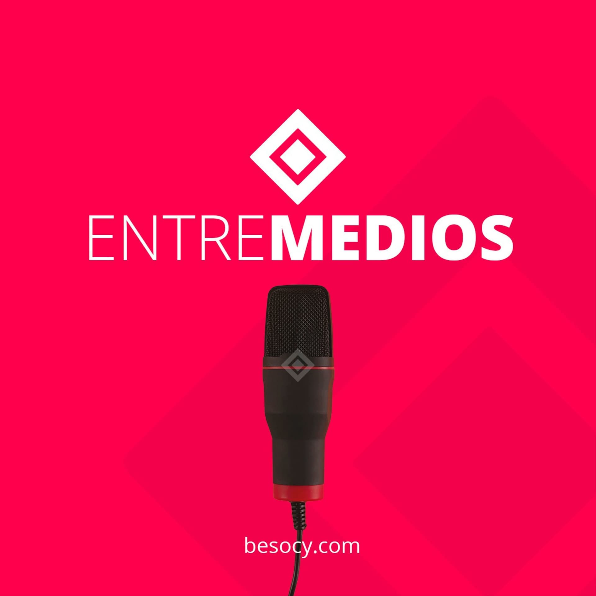 Entre Medios - Podcasts