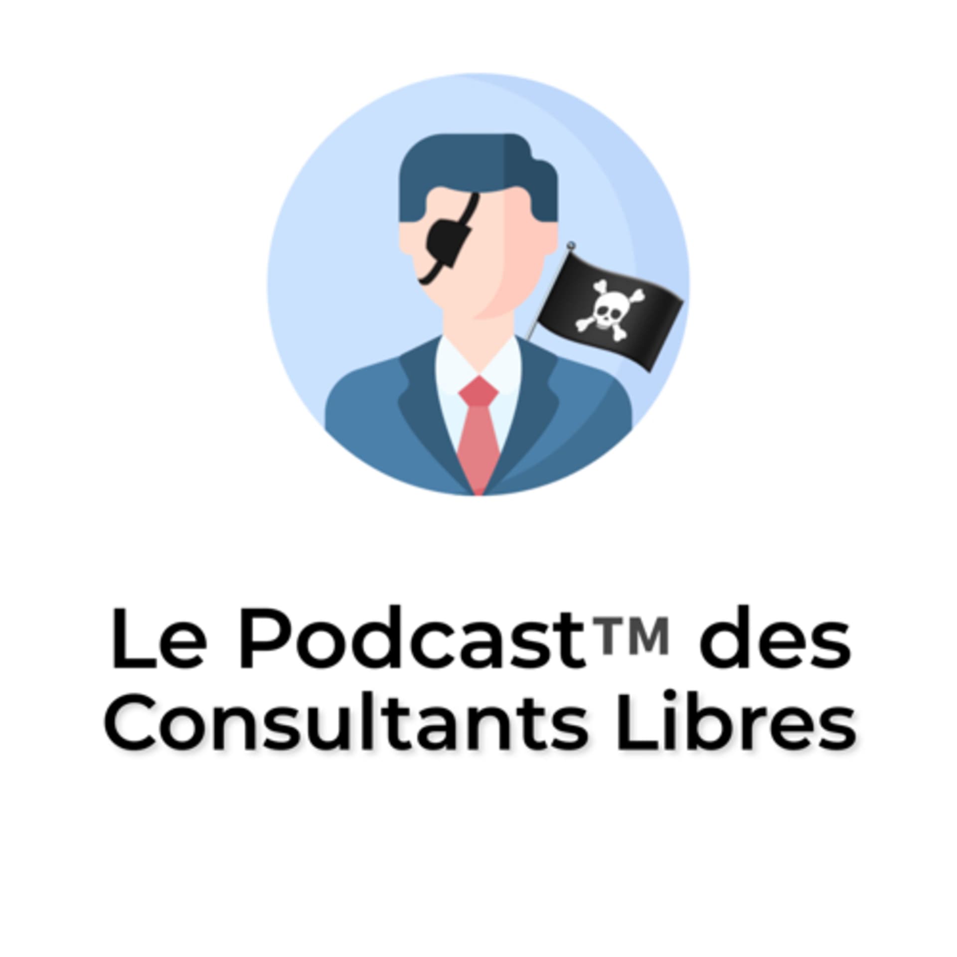 Consultant Libre - Podcasts