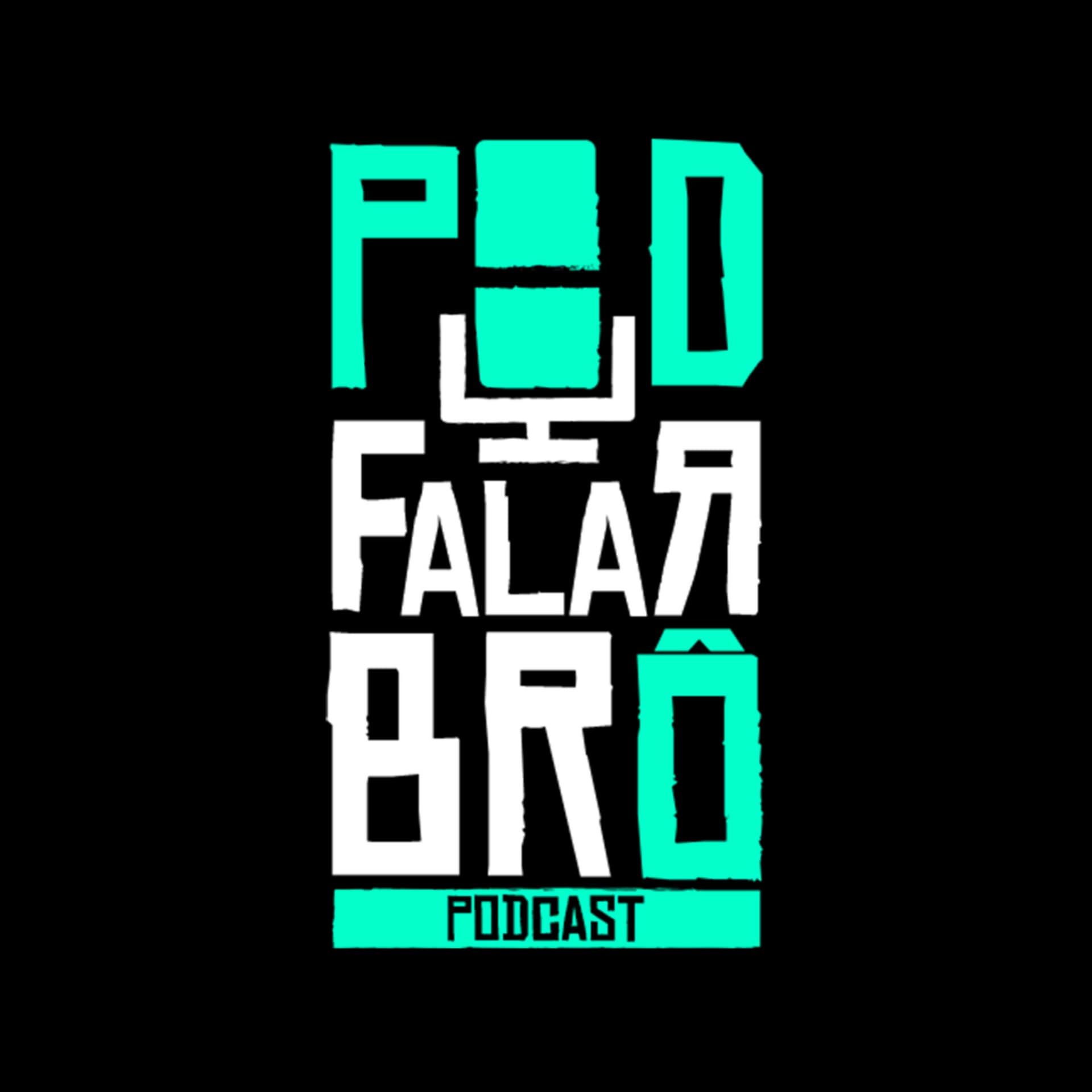 POD FALAR BRÔ - Podcasts