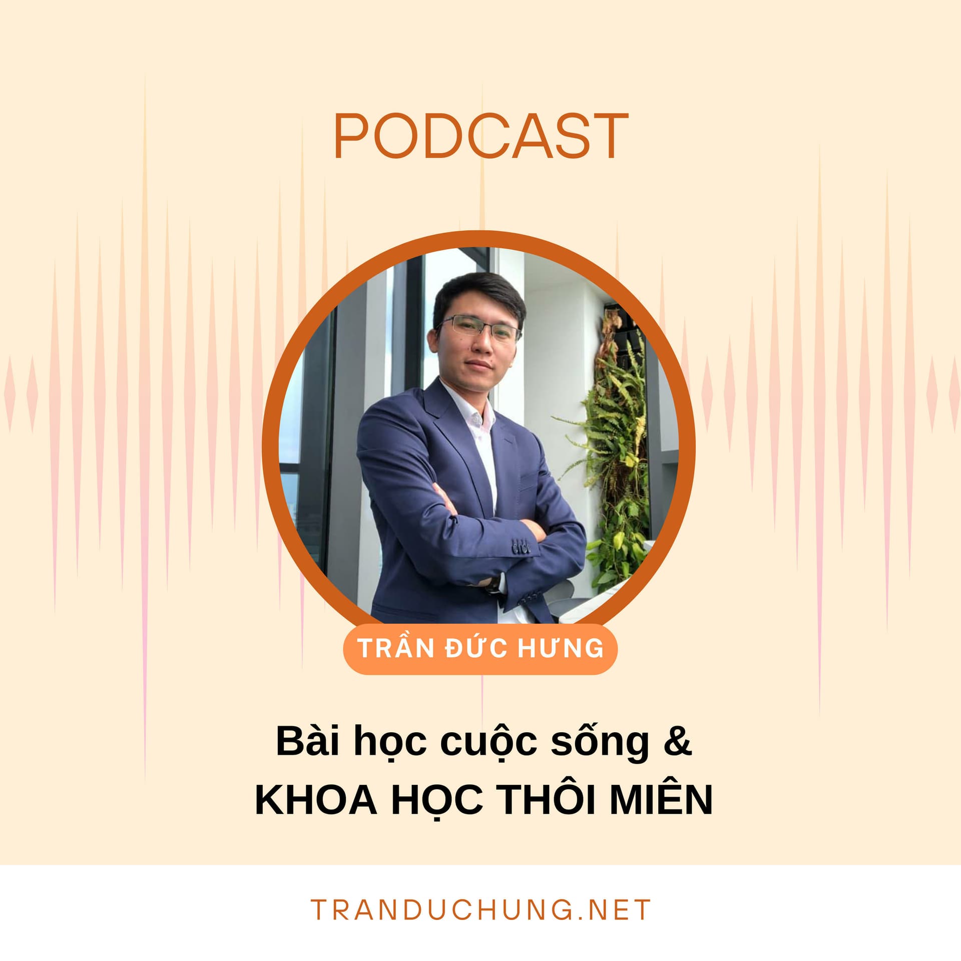 Trần Đức Hưng - Podcasts