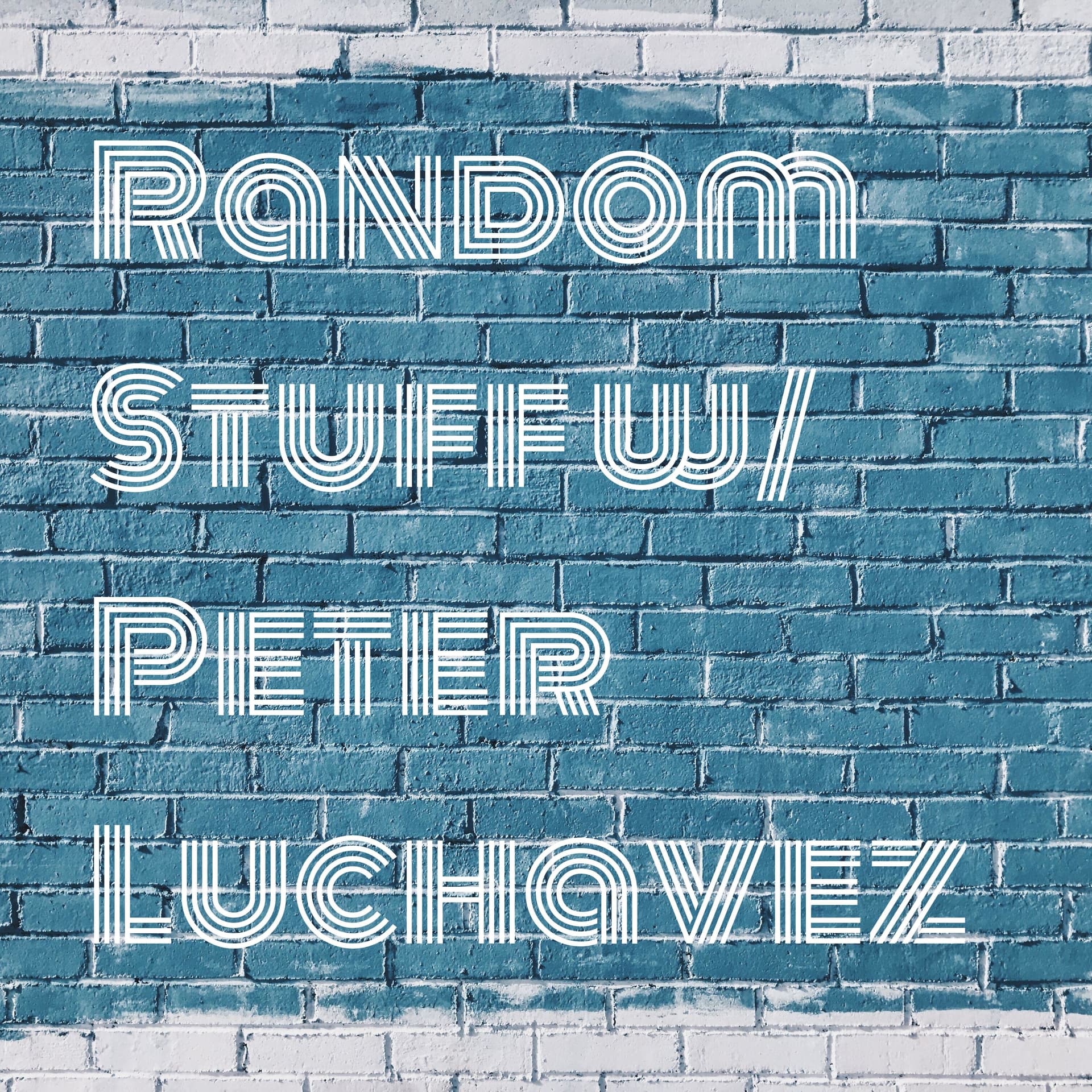 Random Stuff w/ Peter Luchavez - Podcasts