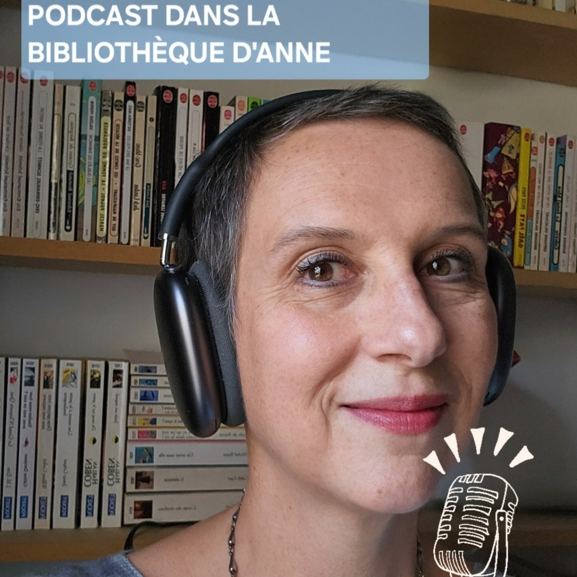 PODCAST DANS LA BIBLIOTHEQUE D'ANNE - Podcasts