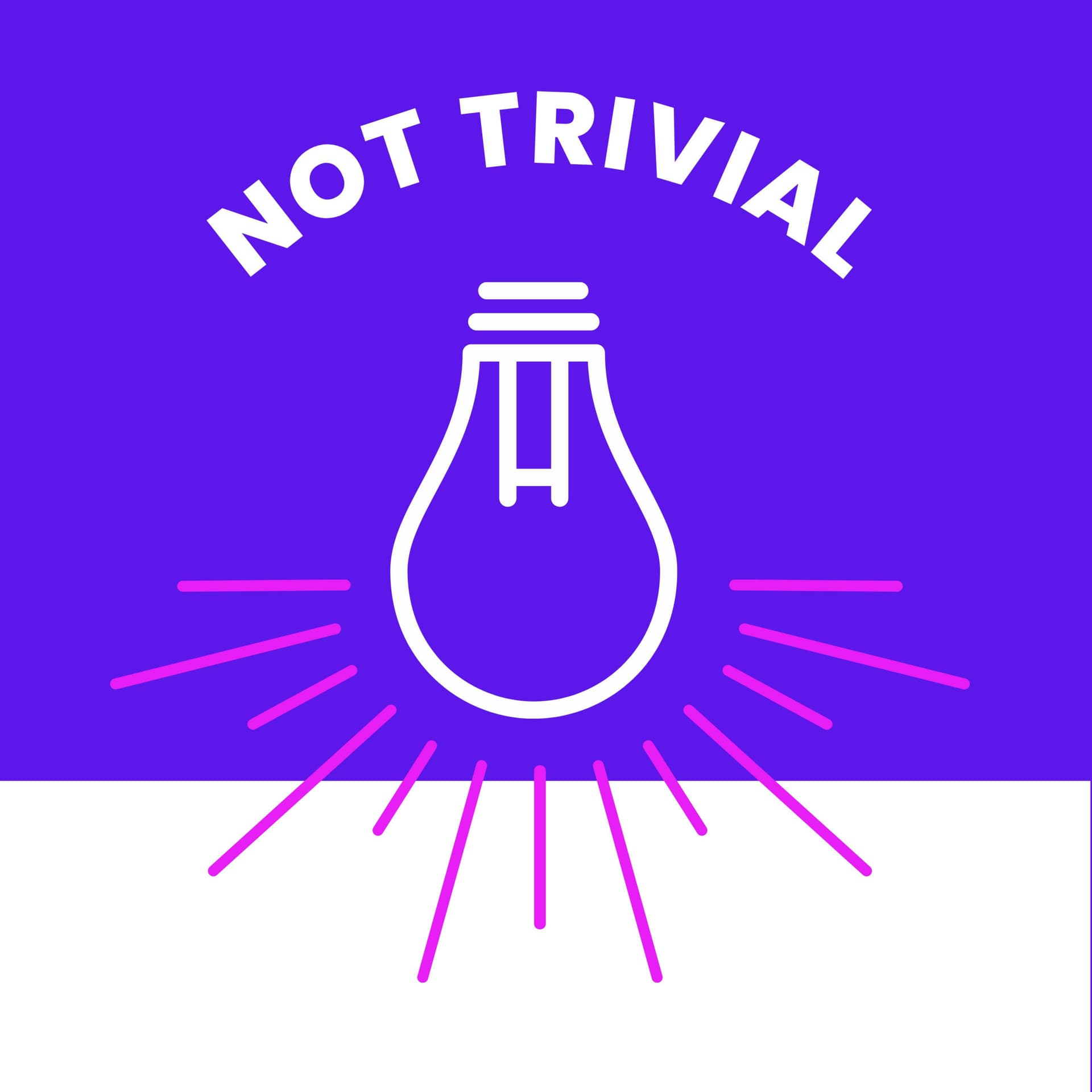 Not Trivial - Podcasts