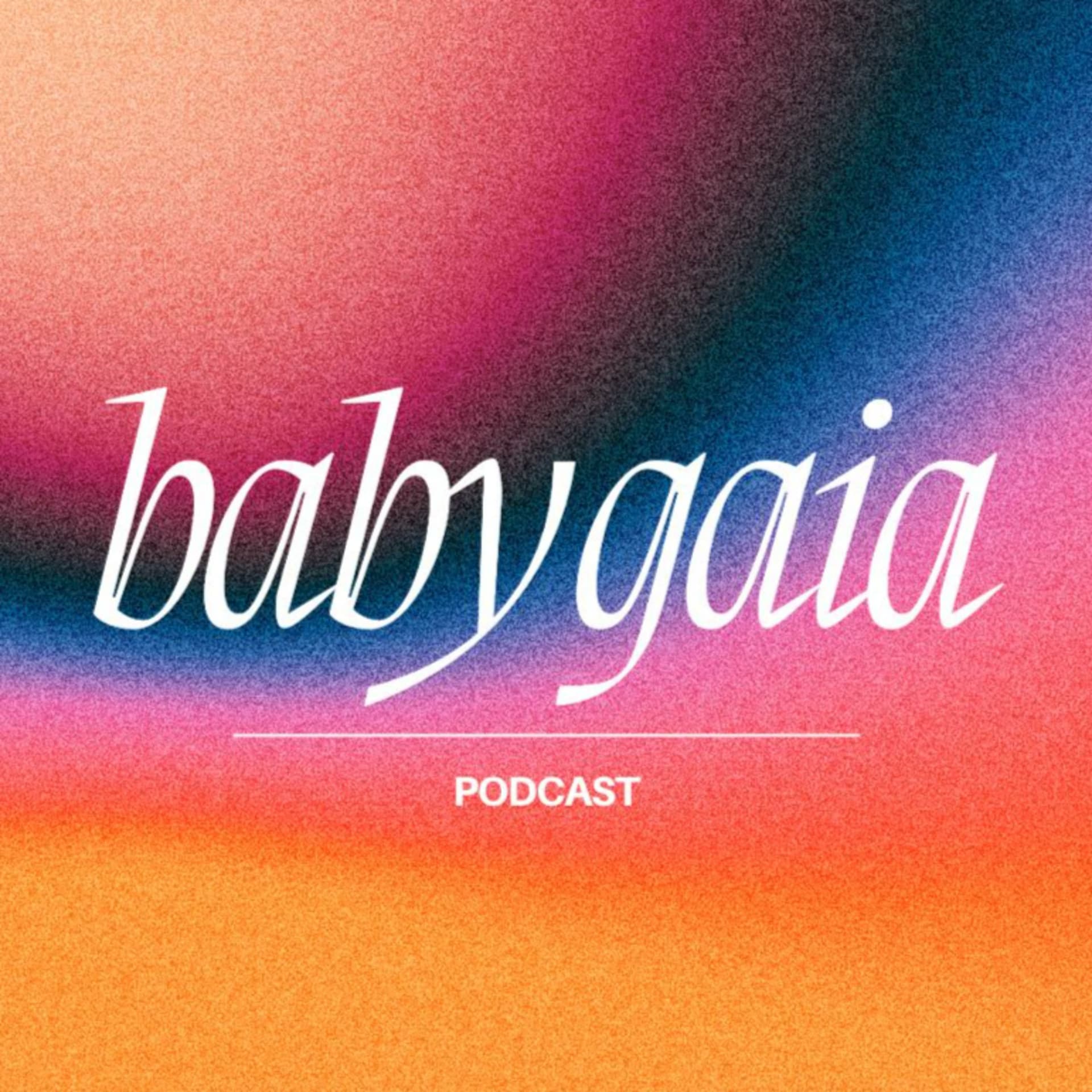 Baby Gaia Podcast - Podcasts