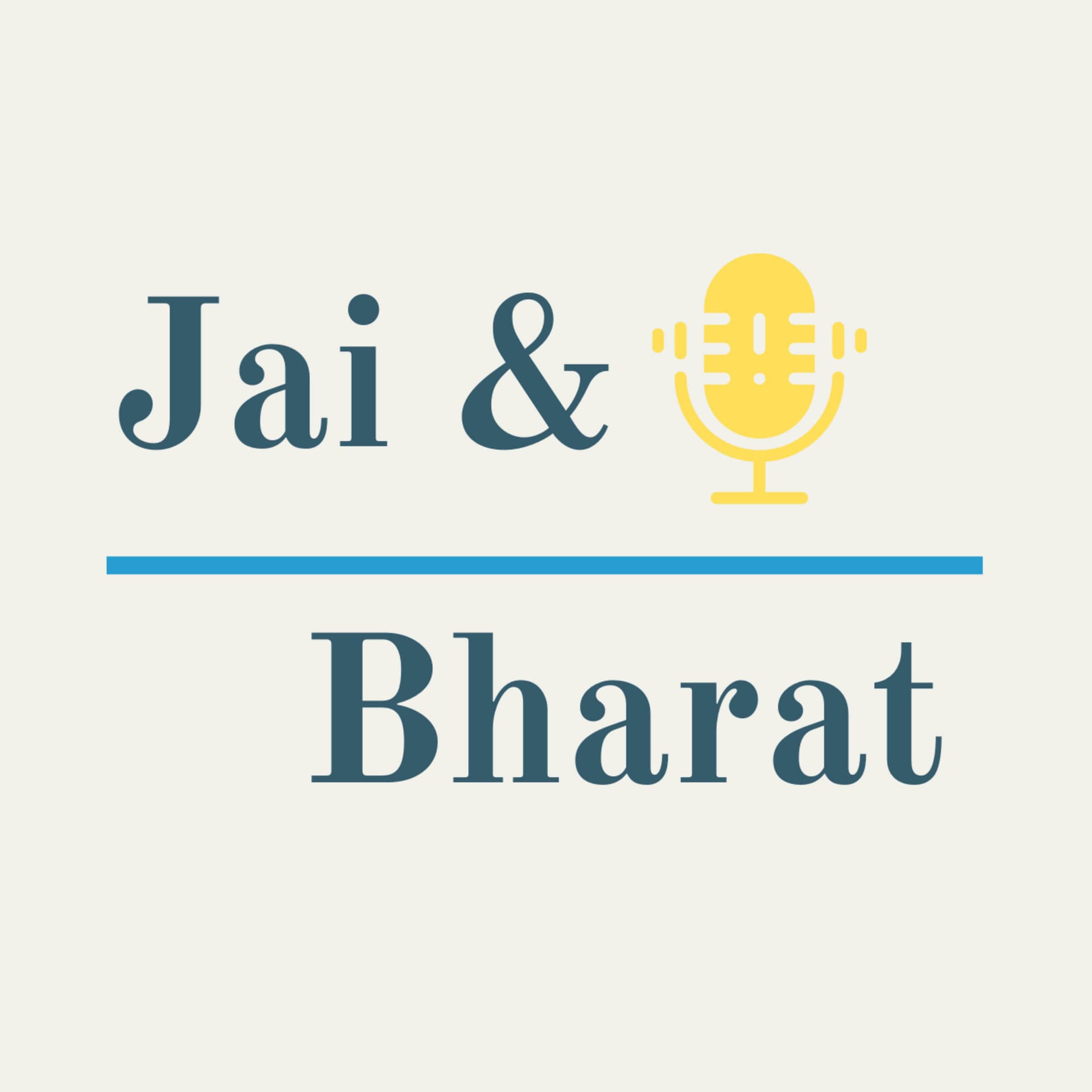 Jai and Bharat - Podcasts