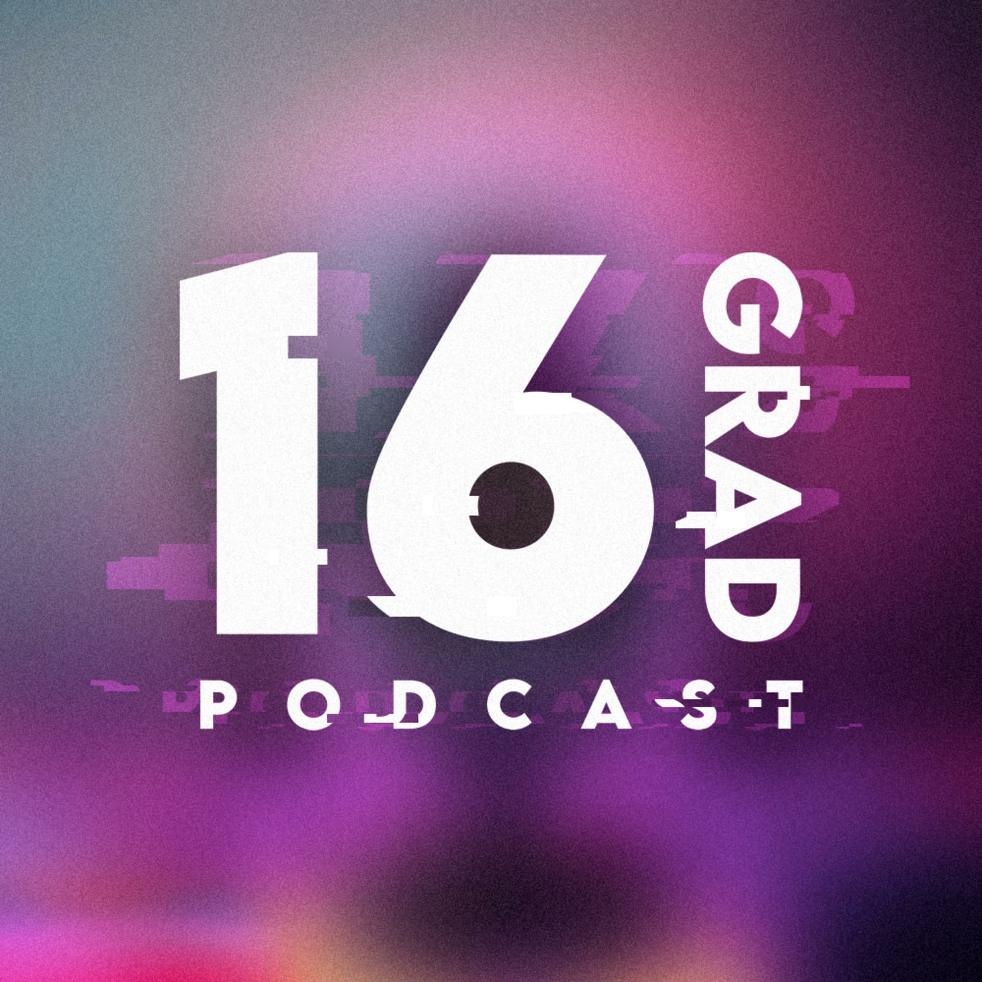 16Grad - For Entertainment Purposes Only - Podcasts