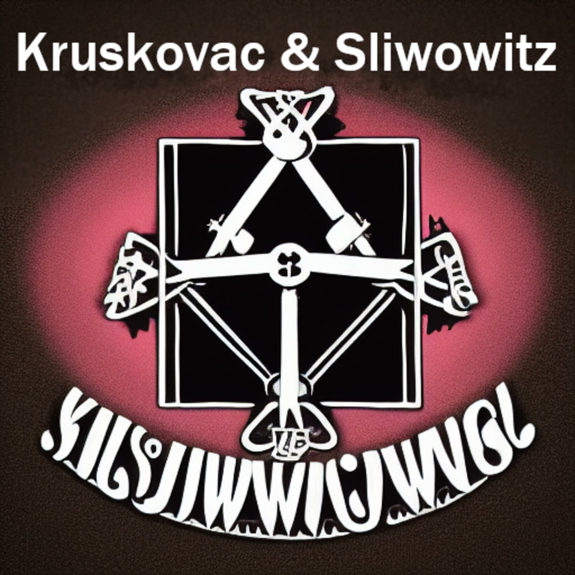Die Kruskovac & Sliwowitz Show - Podcasts