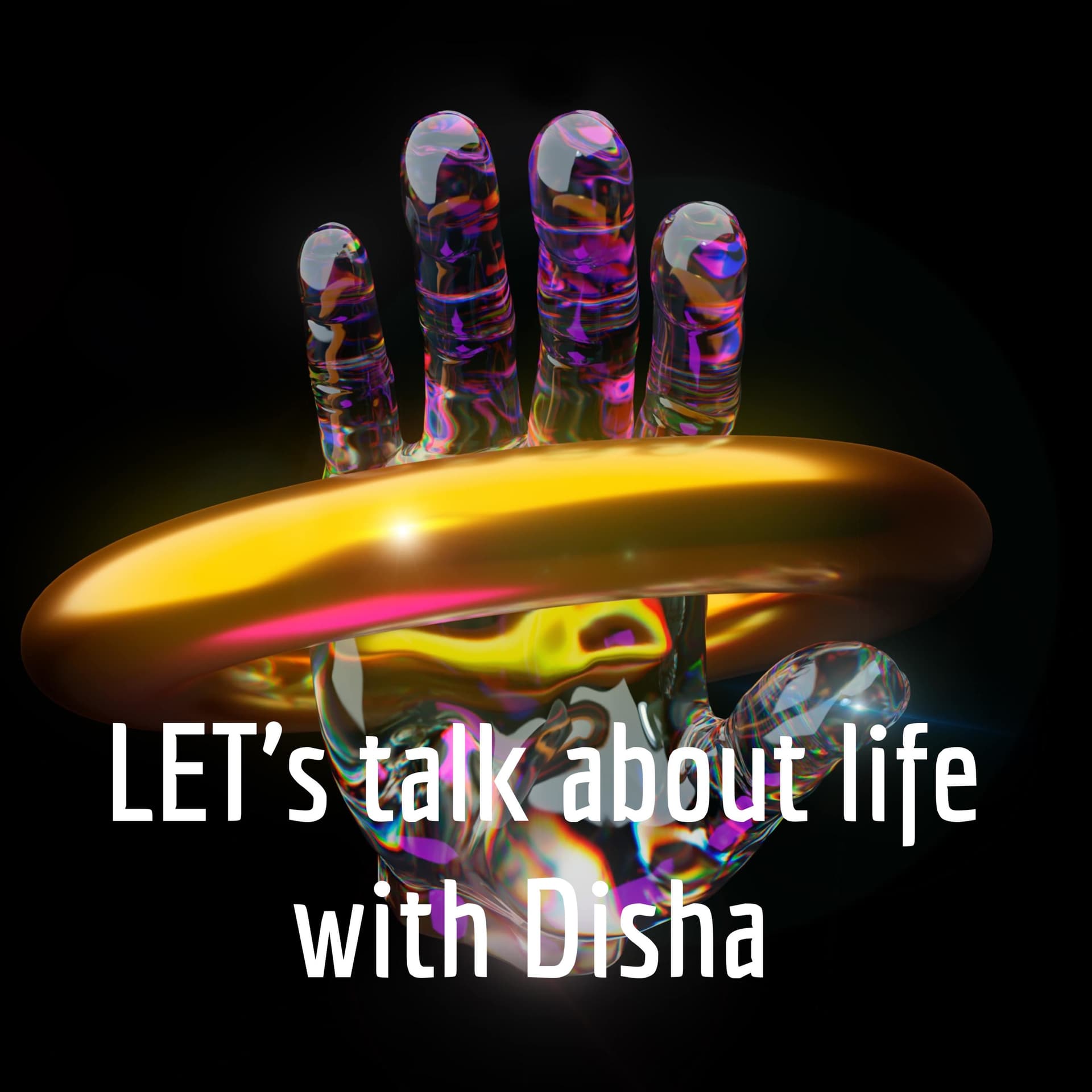 LET’s talk about life with Disha Aggarwal In Hindi - Podcasts