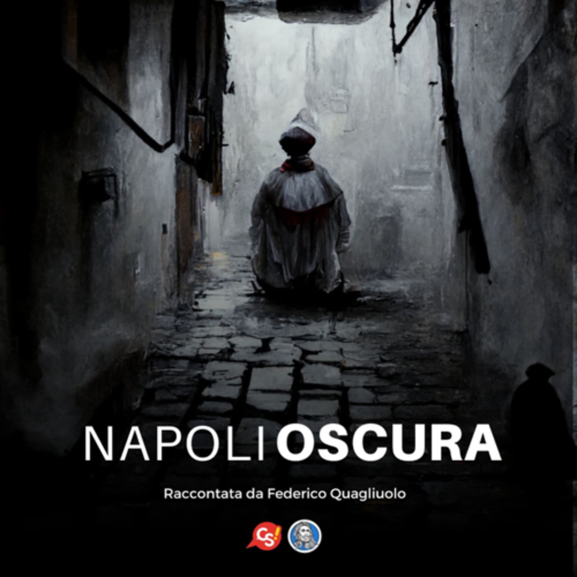 Napoli Oscura - le storie brutte da non raccontare ai turisti - Podcasts