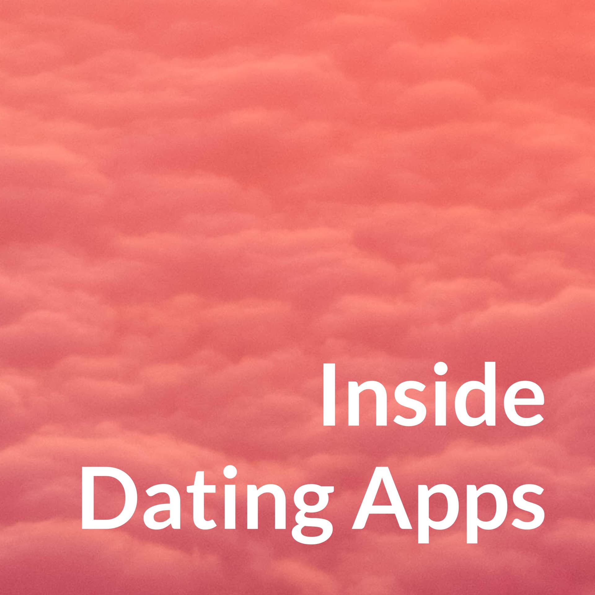 Inside Dating Apps - Podcasts