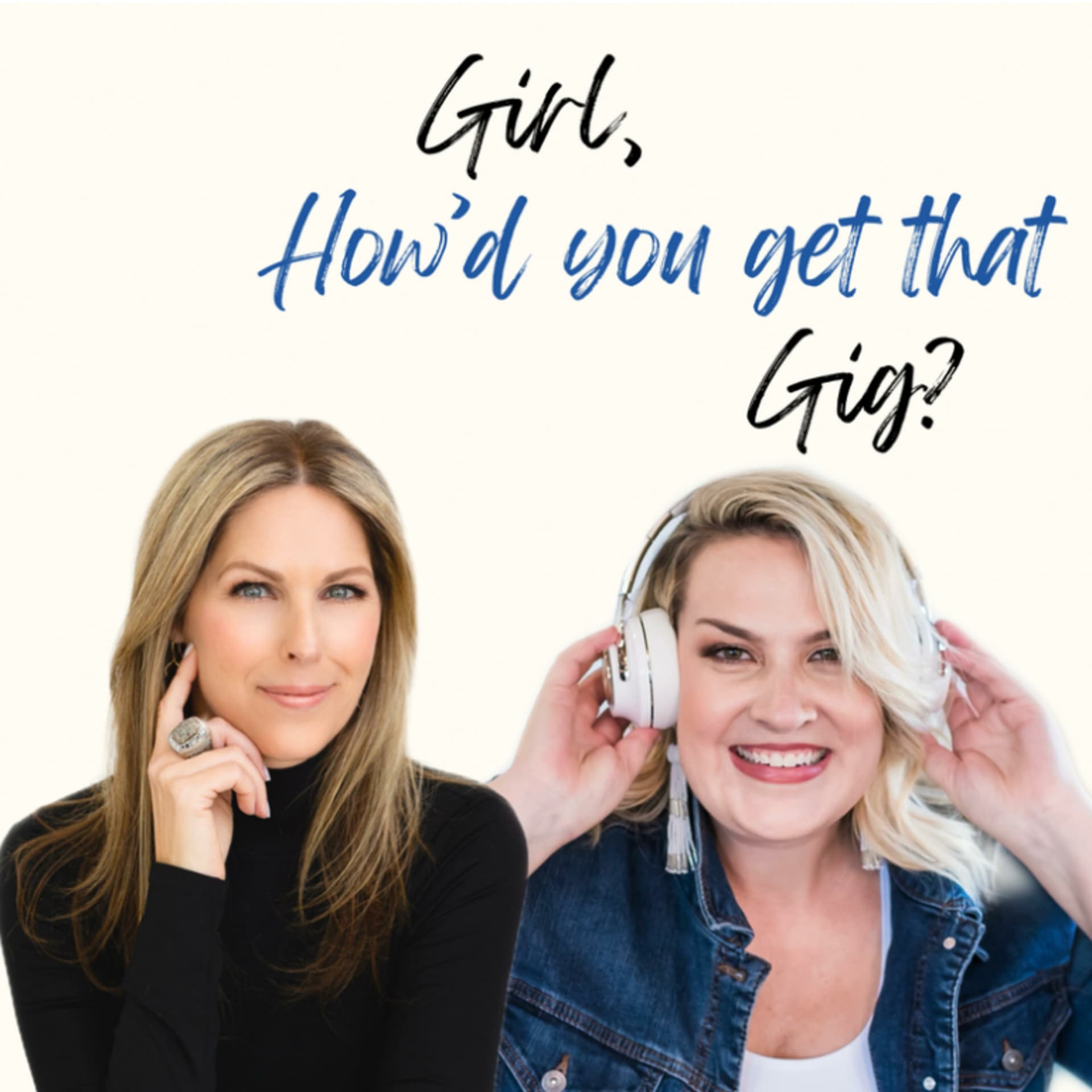 Girl, How'd You Get That Gig?