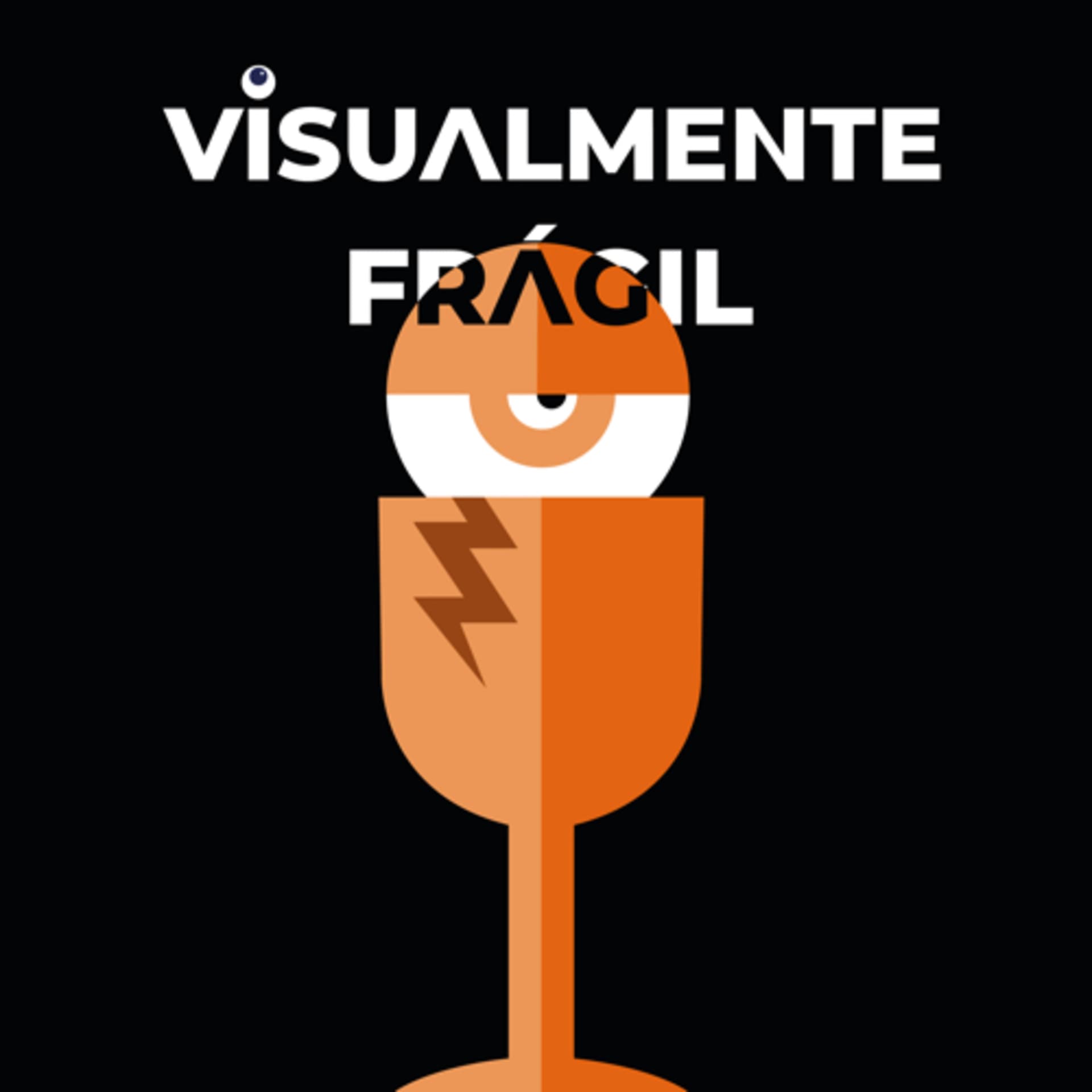 Visualmente Frágil - Podcasts
