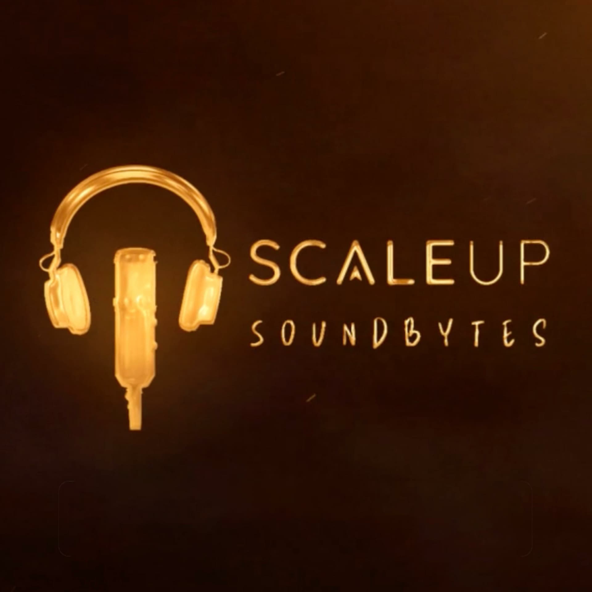 ScaleUp Sound Bytes - Podcasts