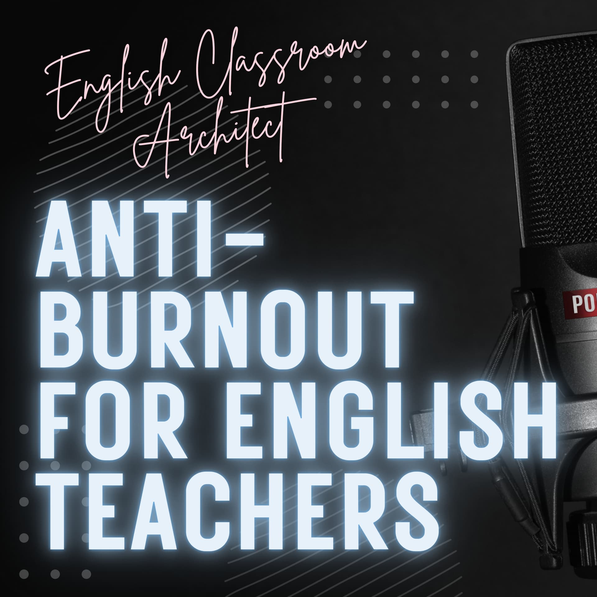 Anti-Burnout For English Teachers, a podcast for inspired teaching - Podcasts