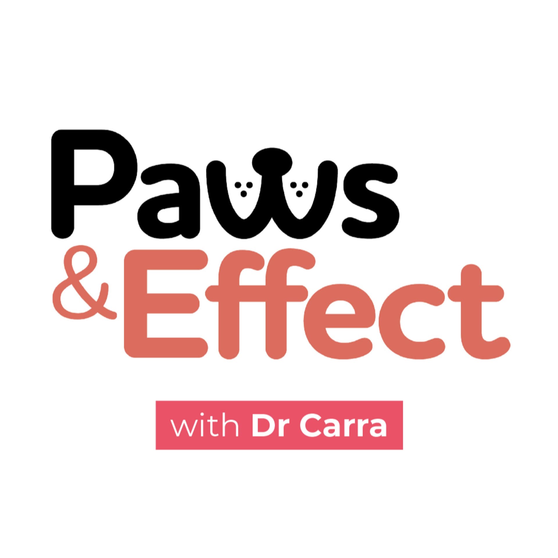 Paws and Effect - Podcasts