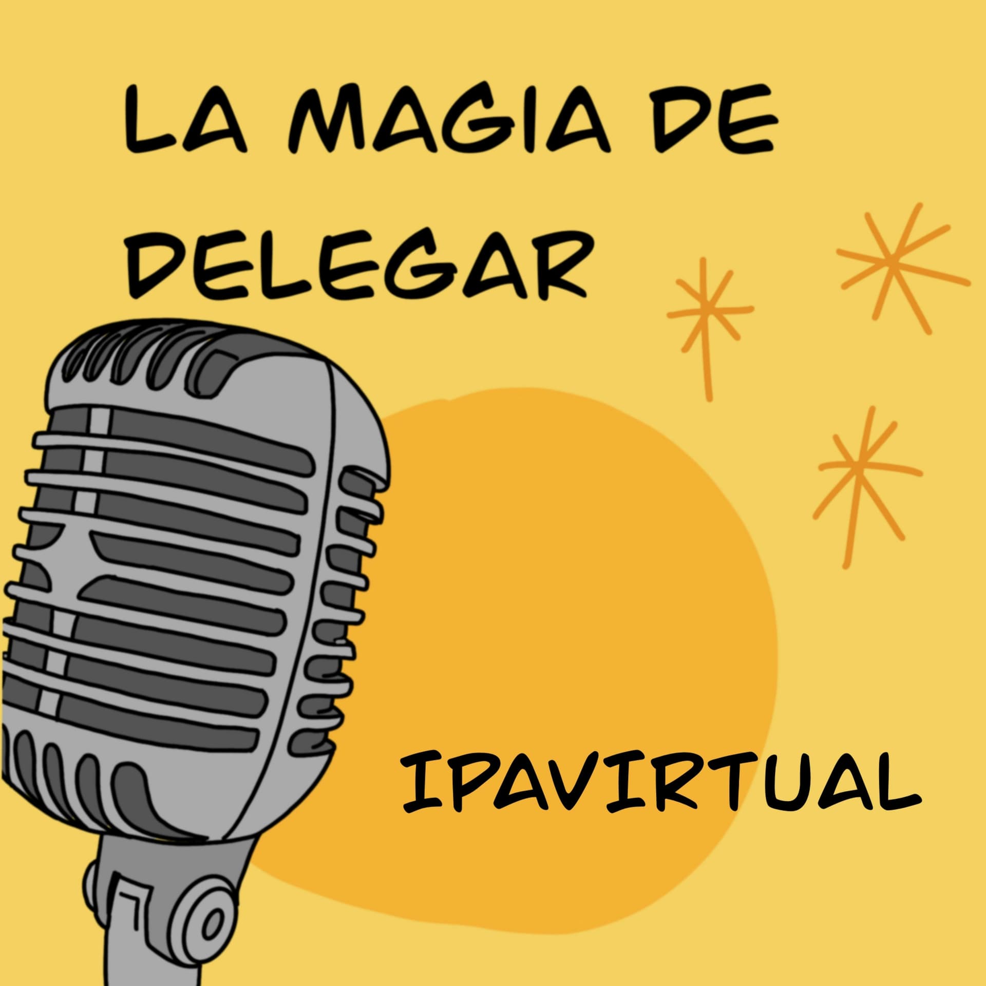 La magia de delegar ✨ - Podcasts