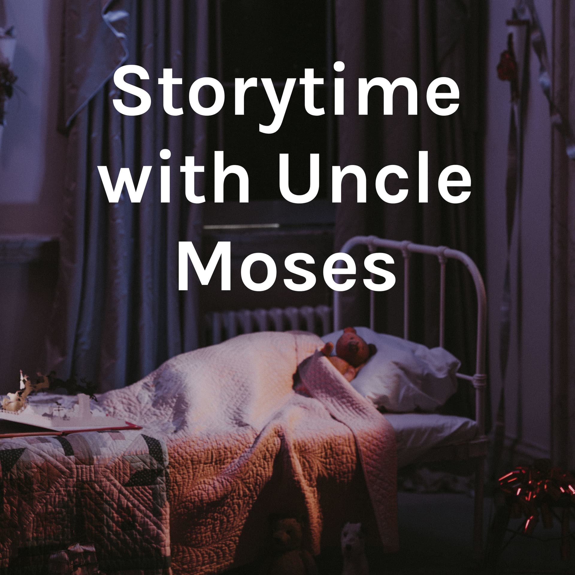 Storytime with Uncle Moses - Podcasts