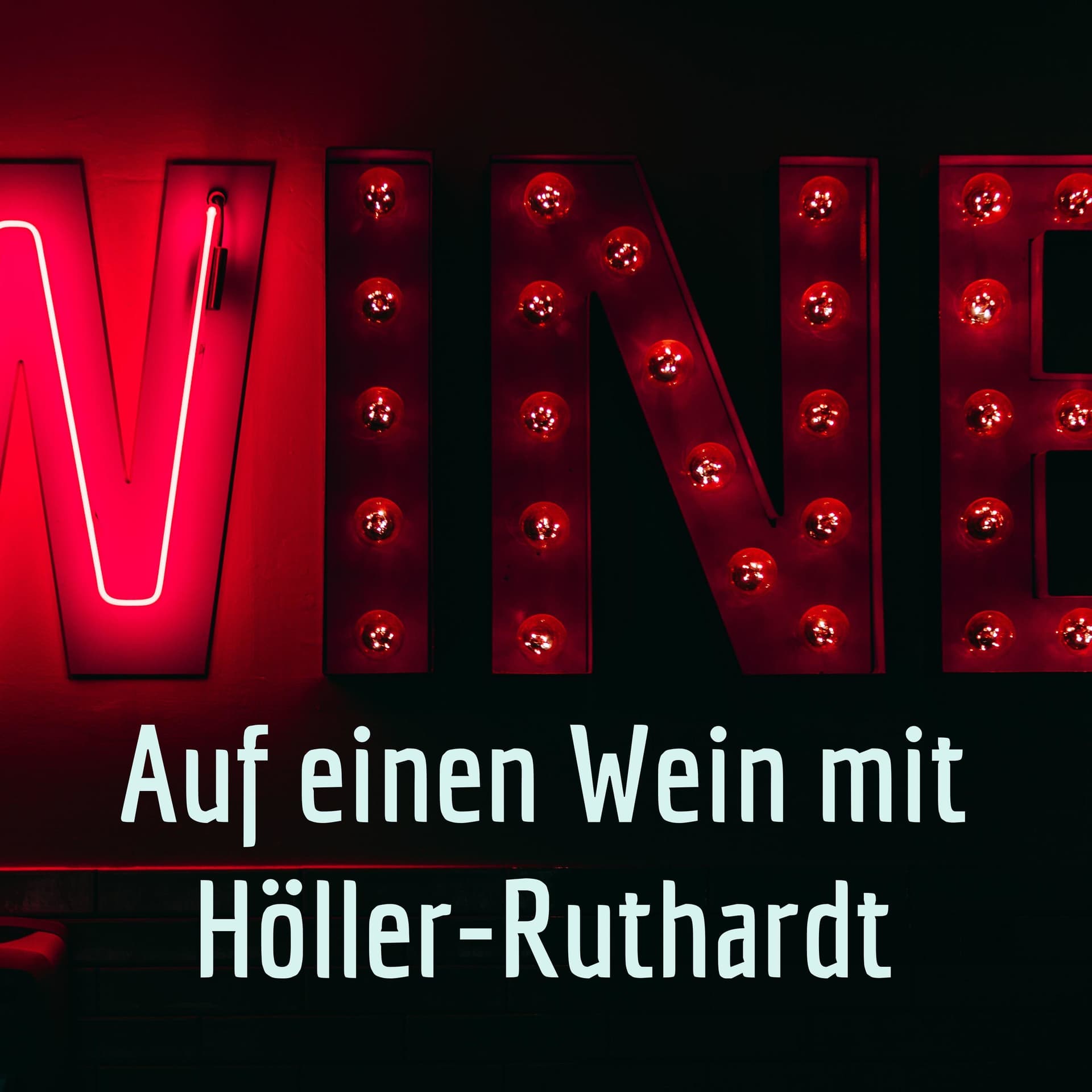 Auf einen Wein mit Höller-Ruthardt - Podcasts