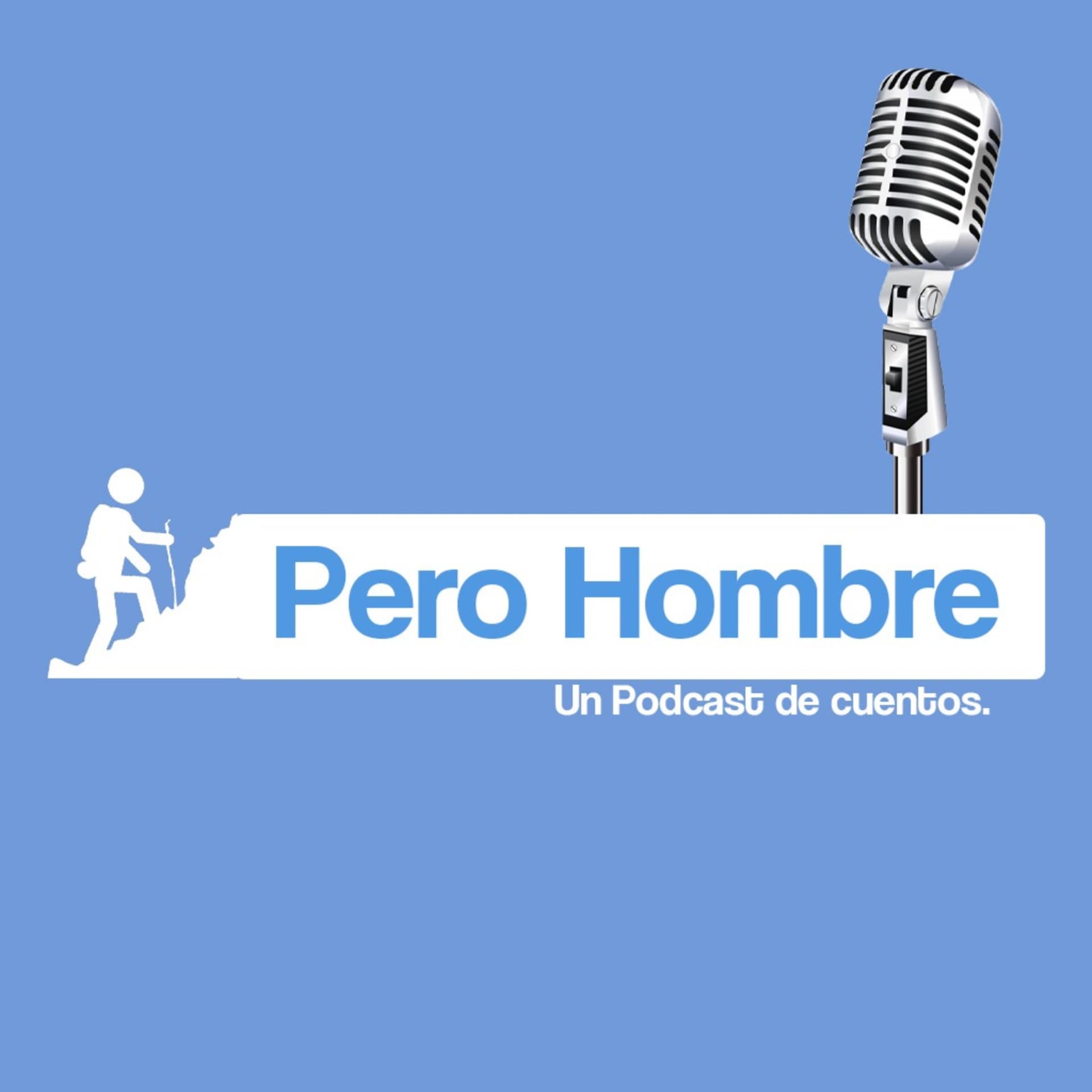Pero Hombre - Podcasts