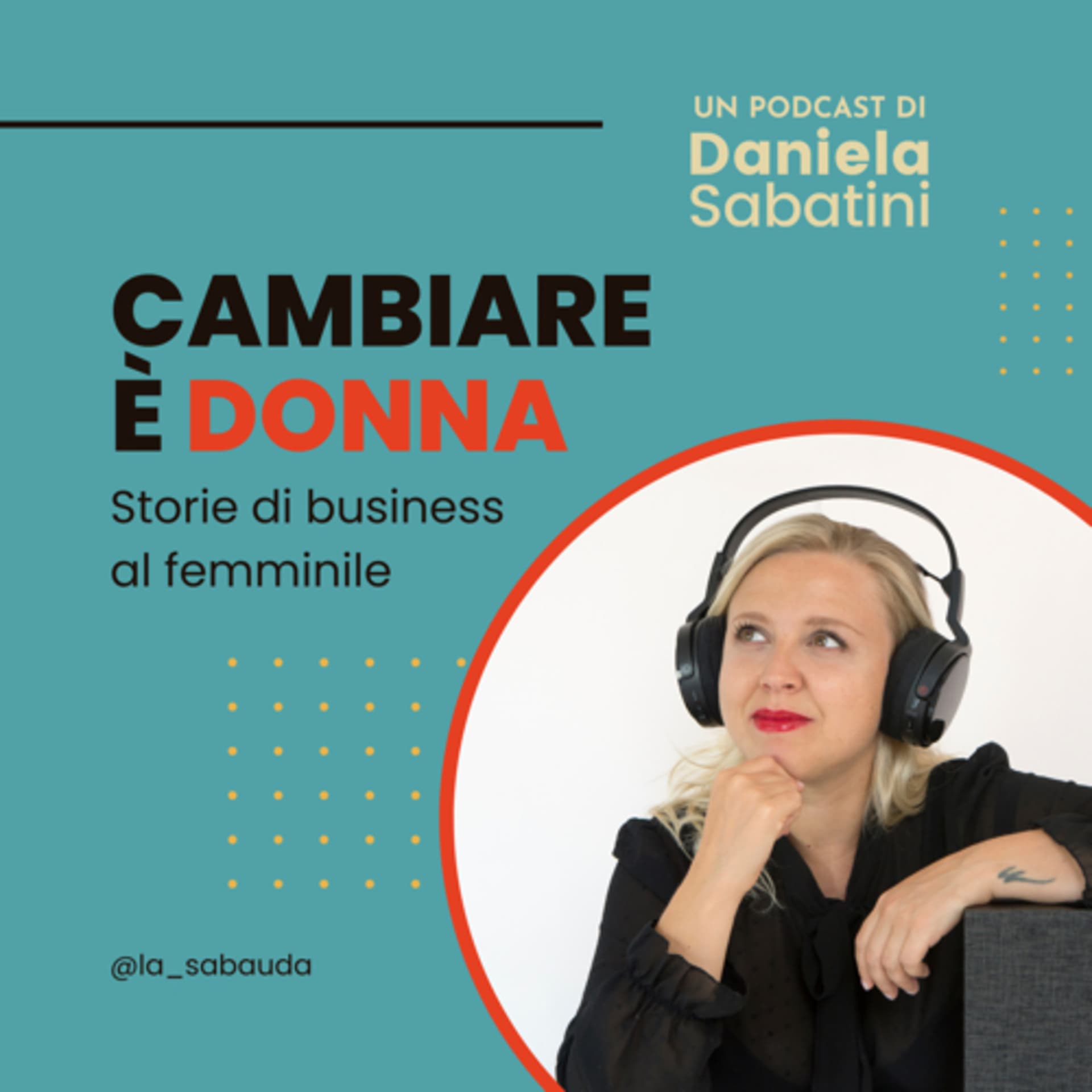 Cambiare è donna. Storie di business al femminile - Podcasts