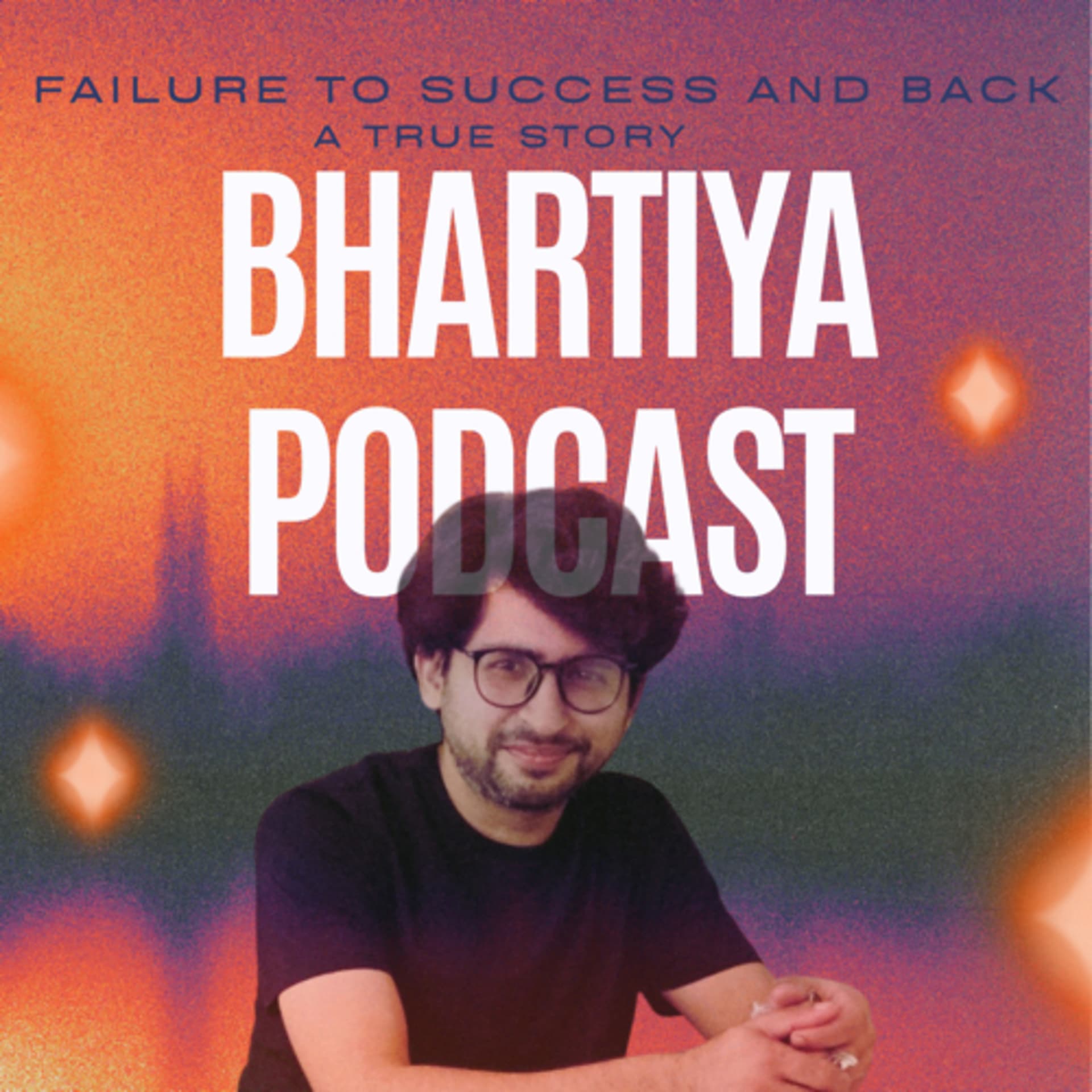 Failure to Success and Back with Lokesh Bhartiya - Podcasts