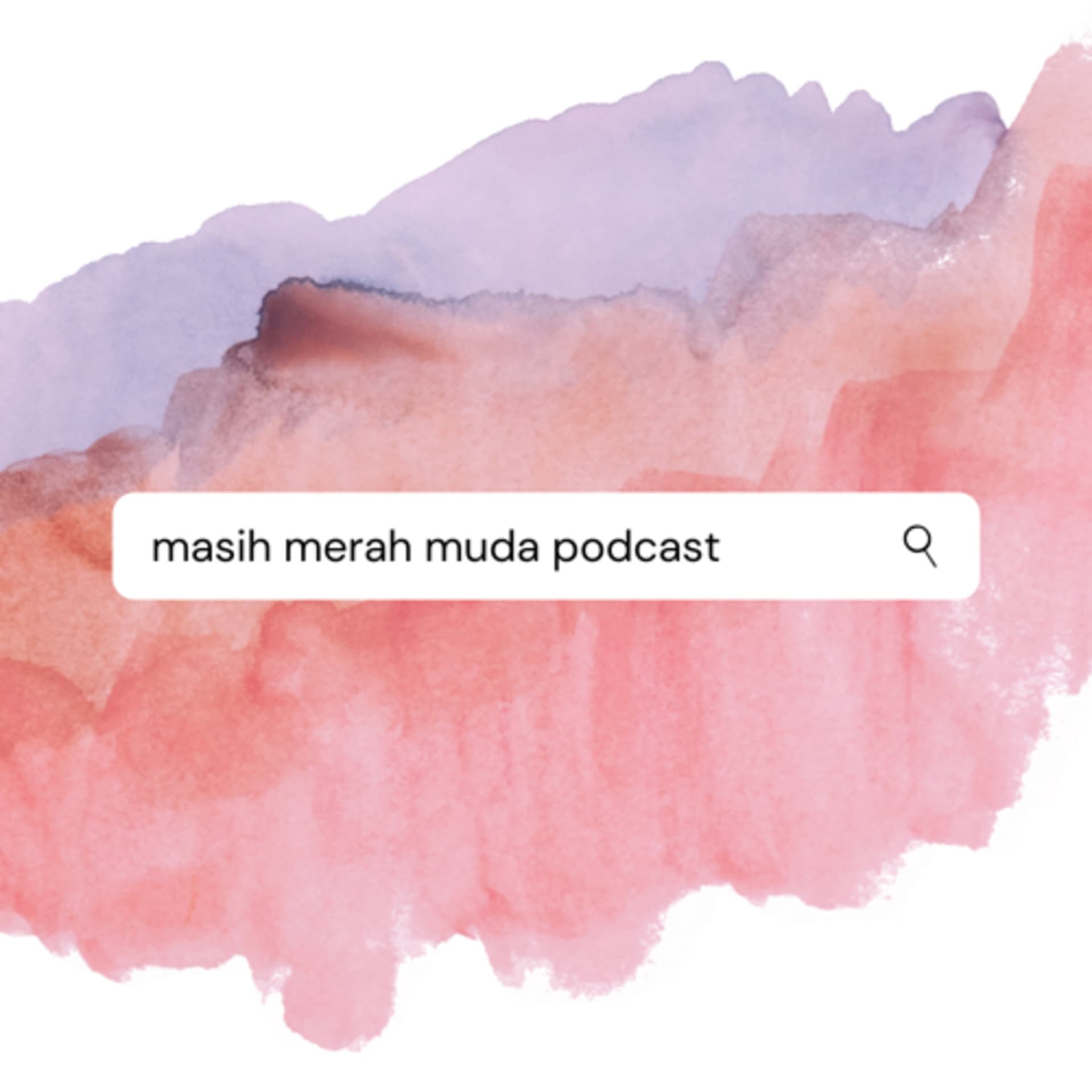 Masih Merah Muda - Podcasts
