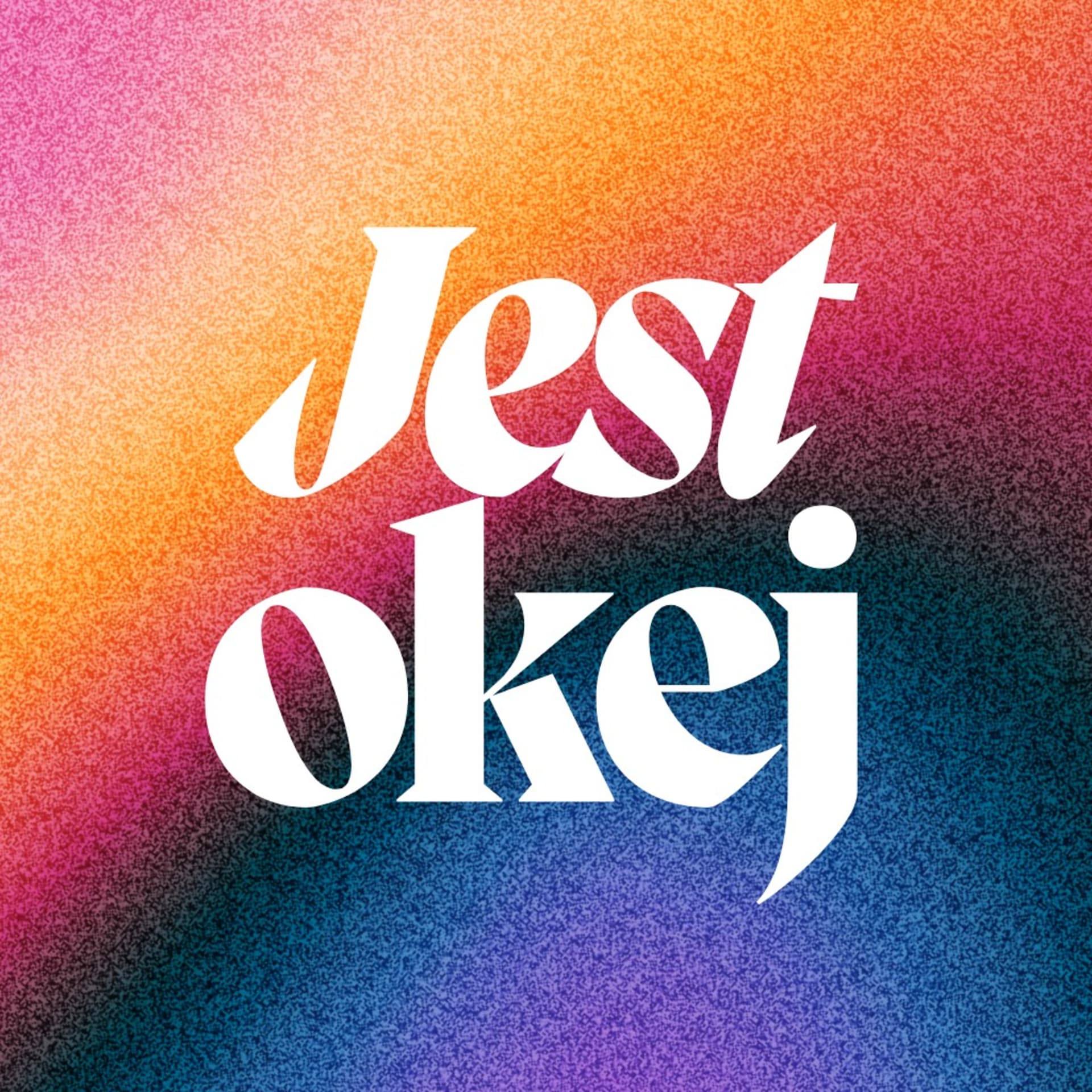 Jest Okej - Podcasts