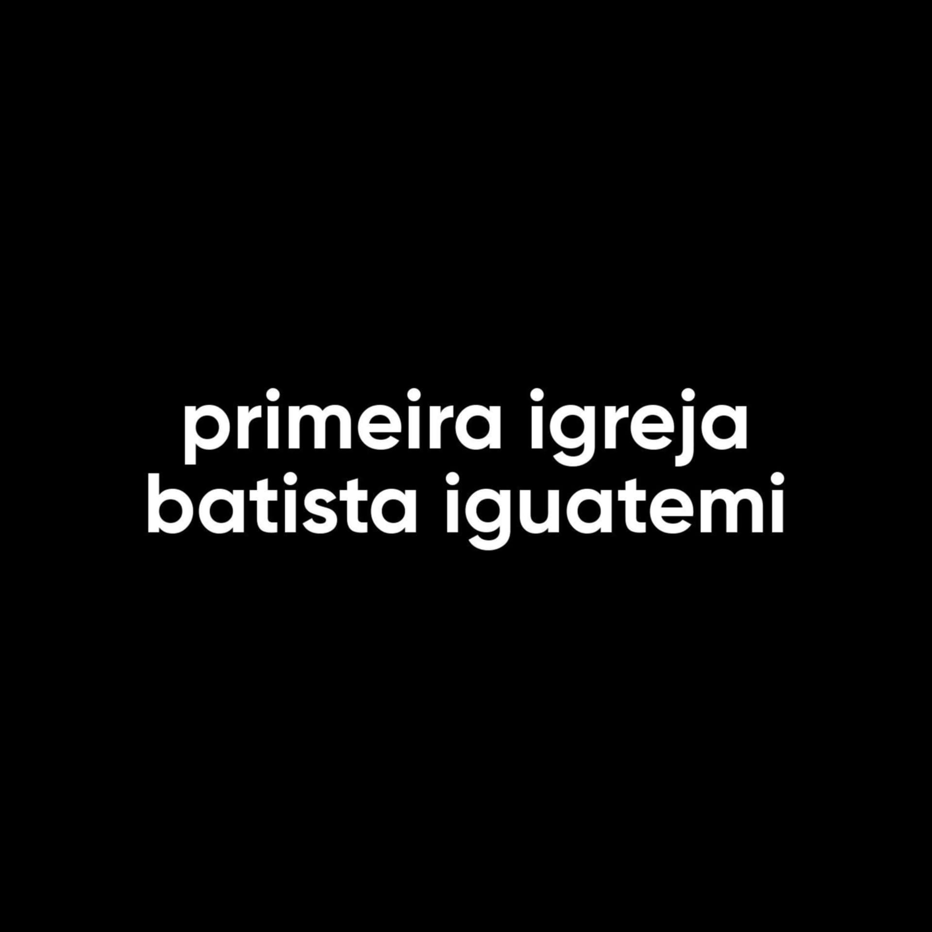primeira igreja batista iguatemi - Podcasts
