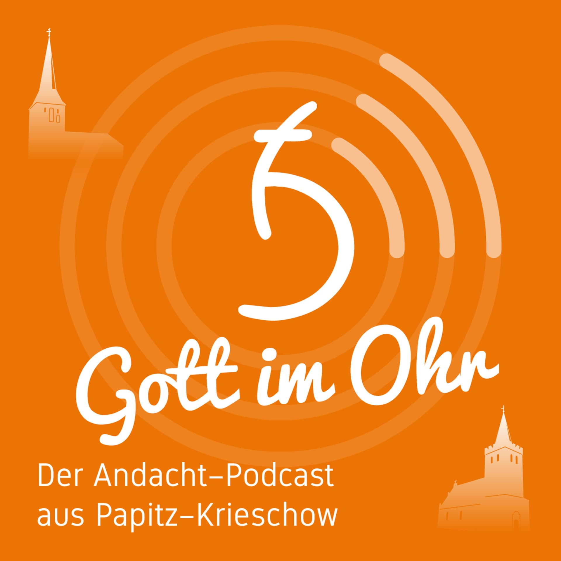 Gott im Ohr - euer Podcast aus Papitz-Krieschow - Podcasts