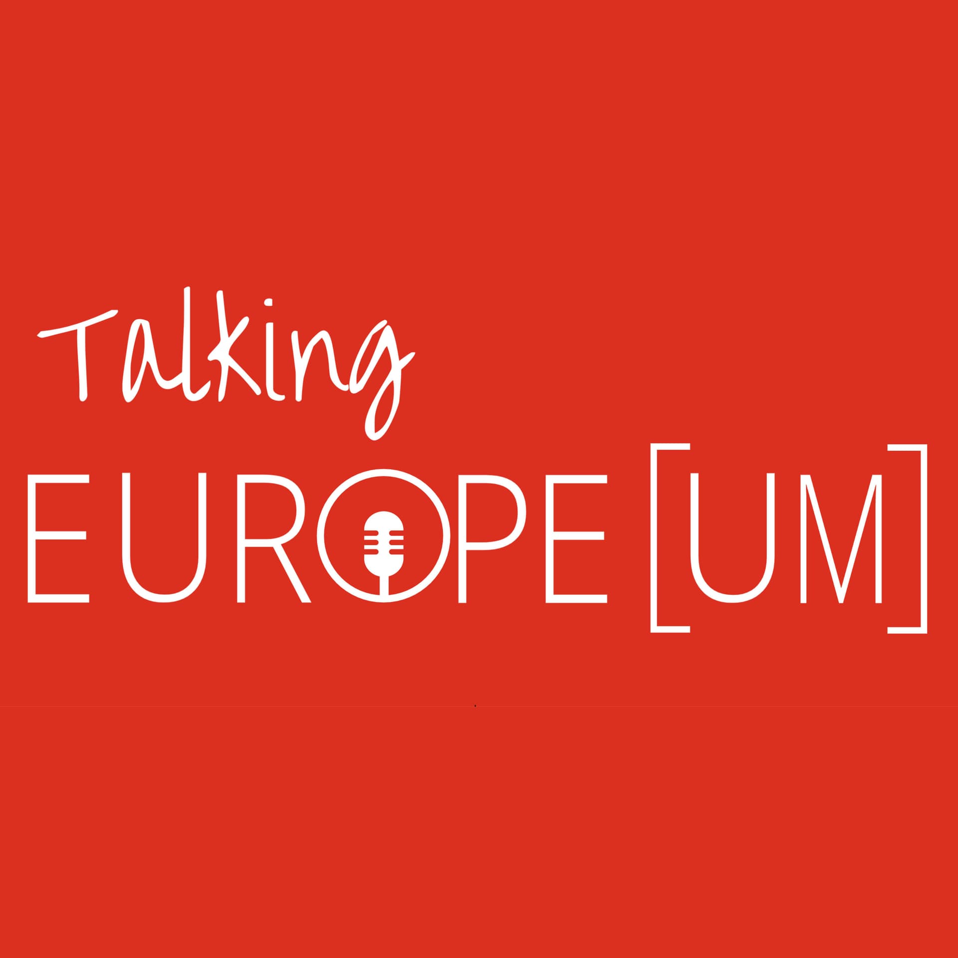 Talking Europe(um) - Podcasts