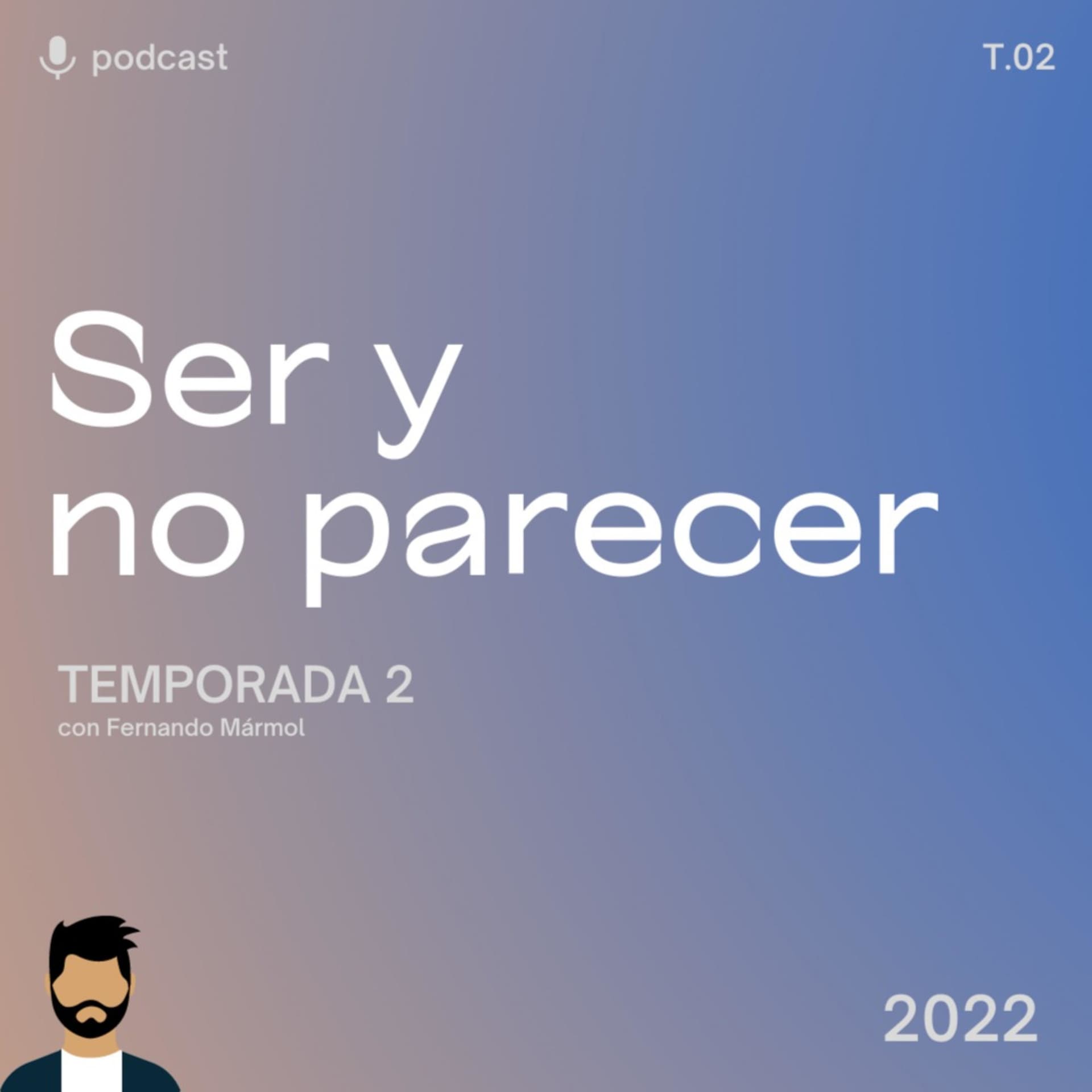 Ser y no parecer - Podcasts
