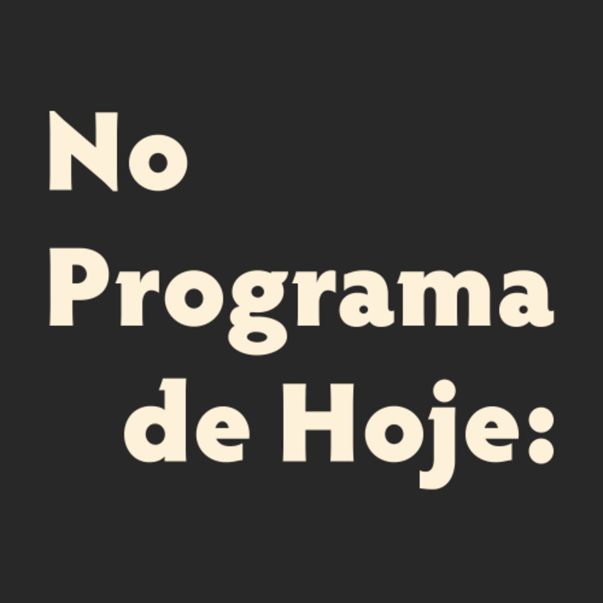 No Programa De Hoje - Podcasts