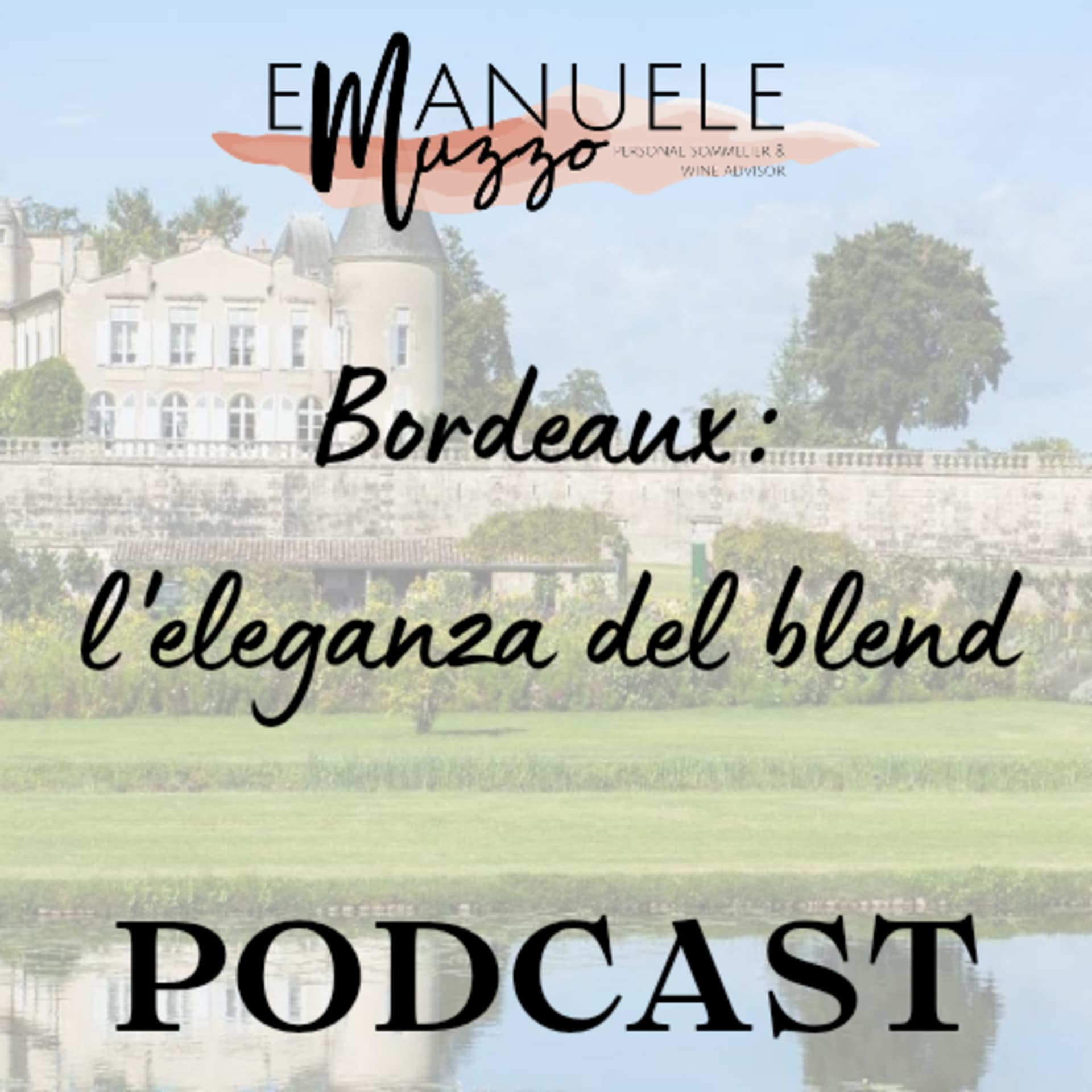 Bordeaux, L'eleganza Del Blend - Podcasts