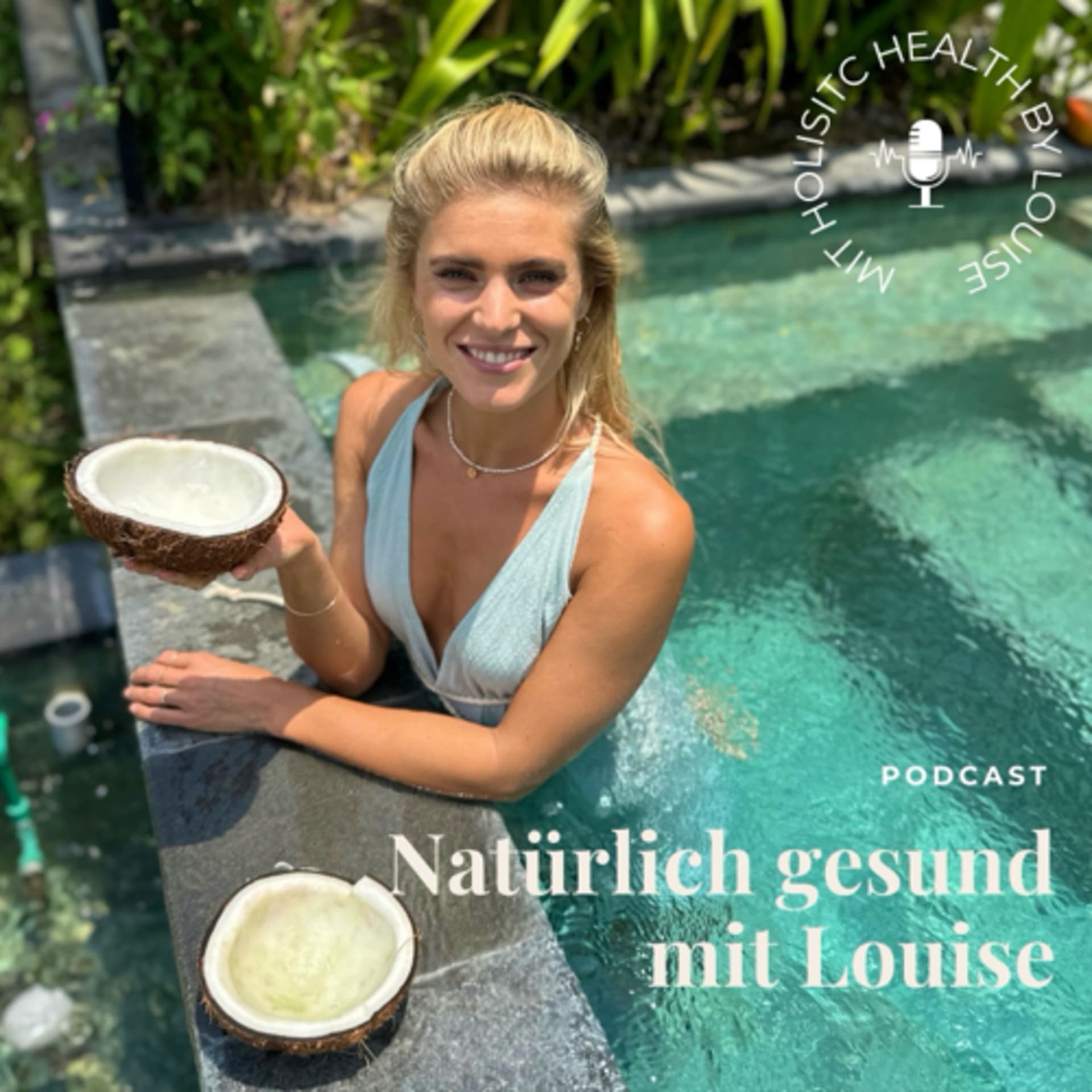 Natürlich gesund mit Louise - Podcasts